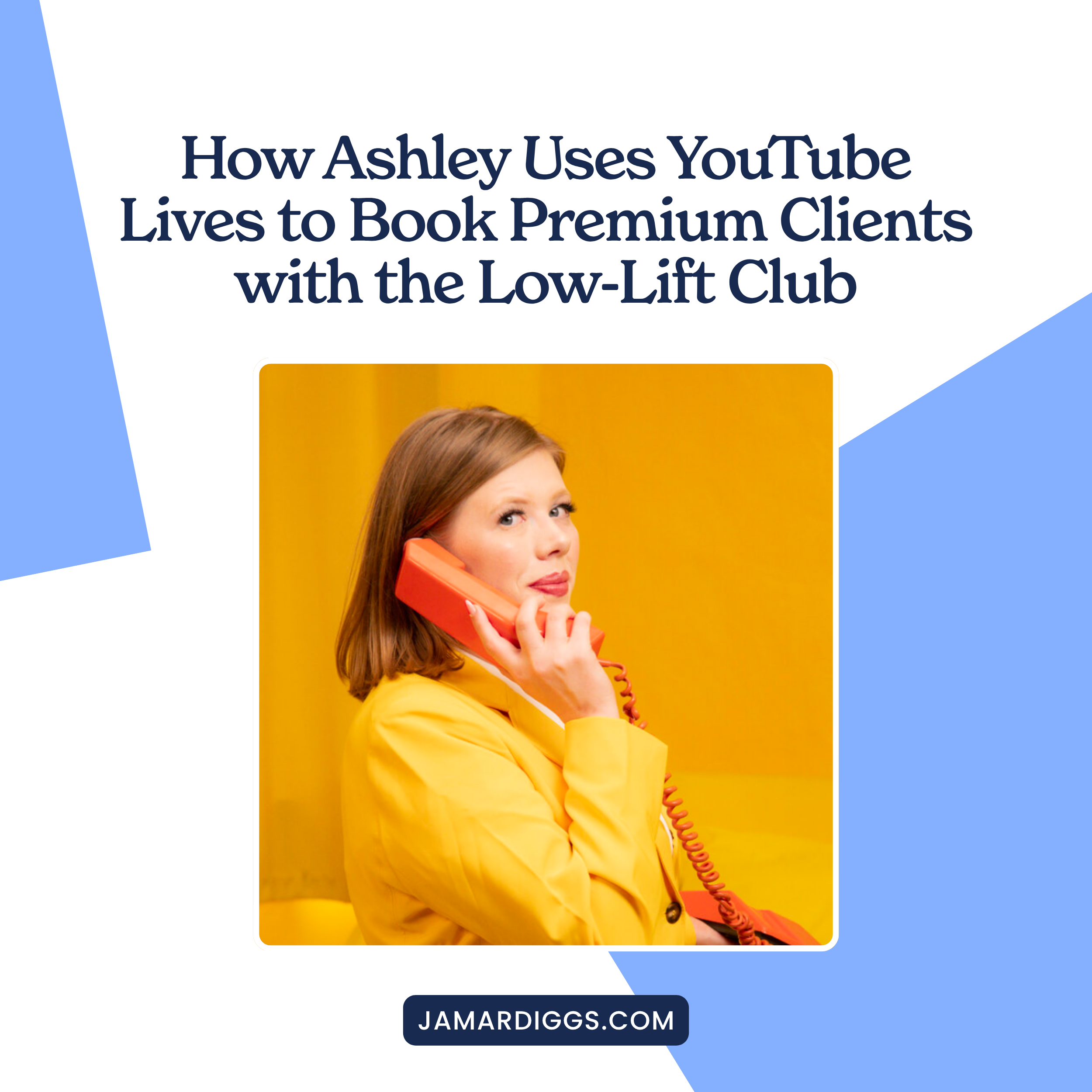 How Ashley Uses YouTube Lives to Book Premium Clients with the Low-Lift Club