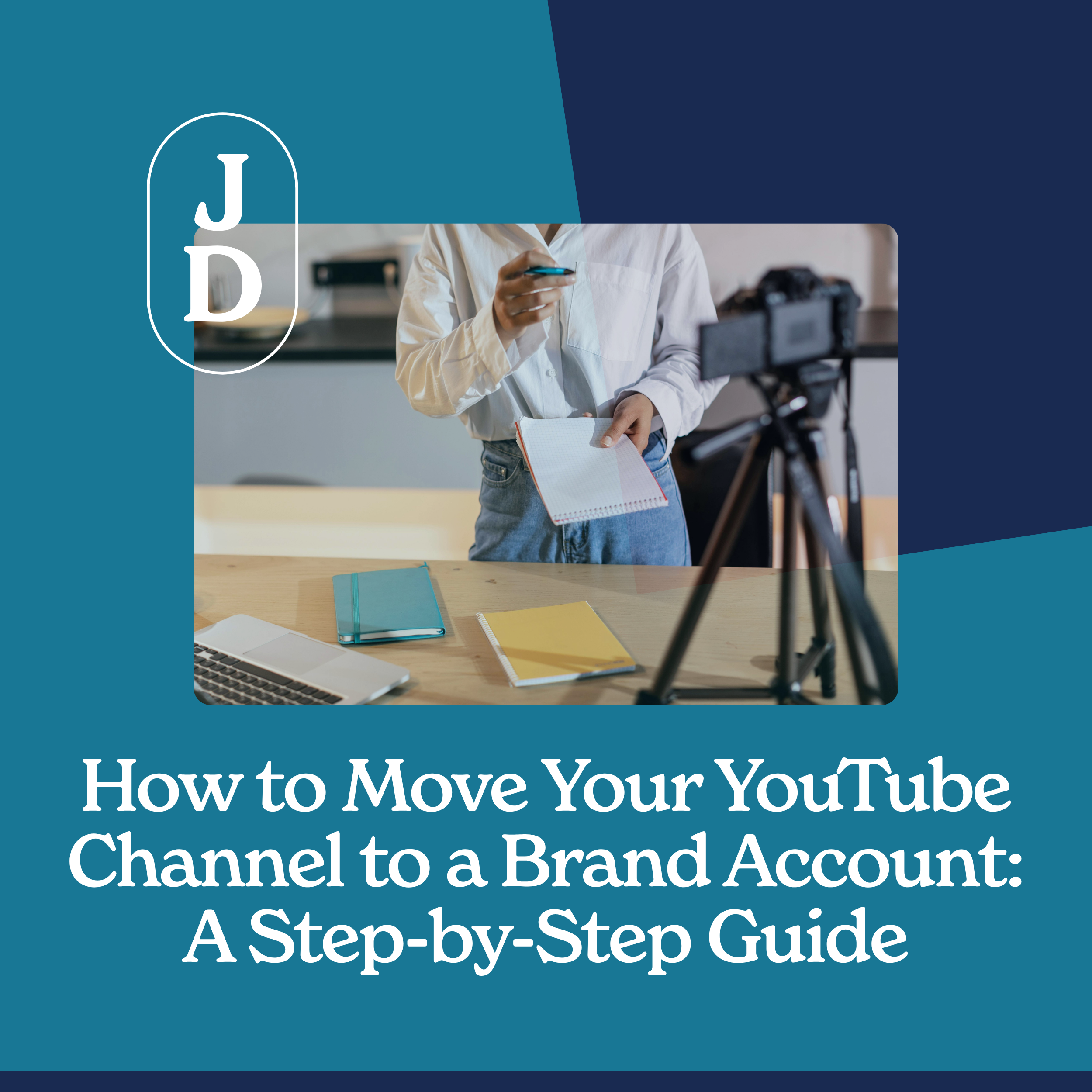 How to Move Your YouTube Channel to a Brand Account: A Step-by-Step Guide