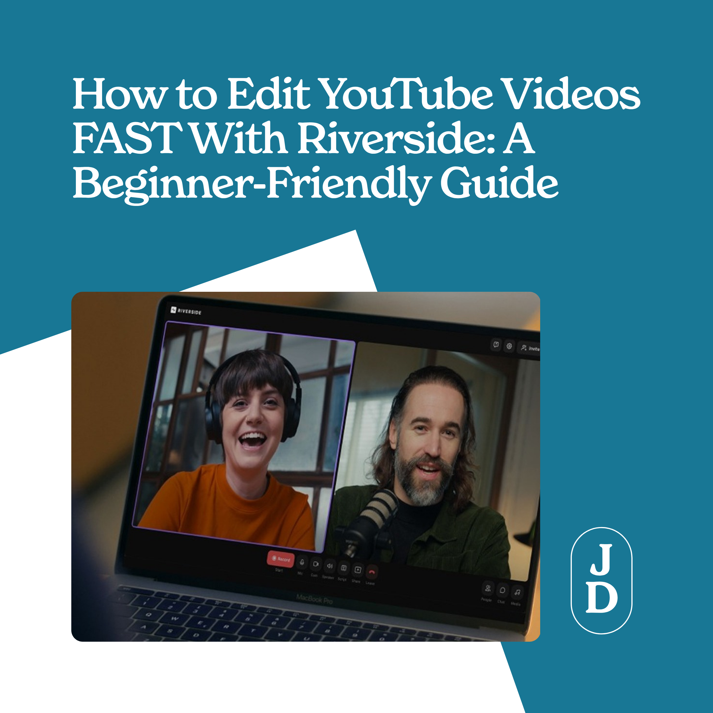 How to Edit YouTube Videos FAST With Riverside: A Beginner-Friendly Guide