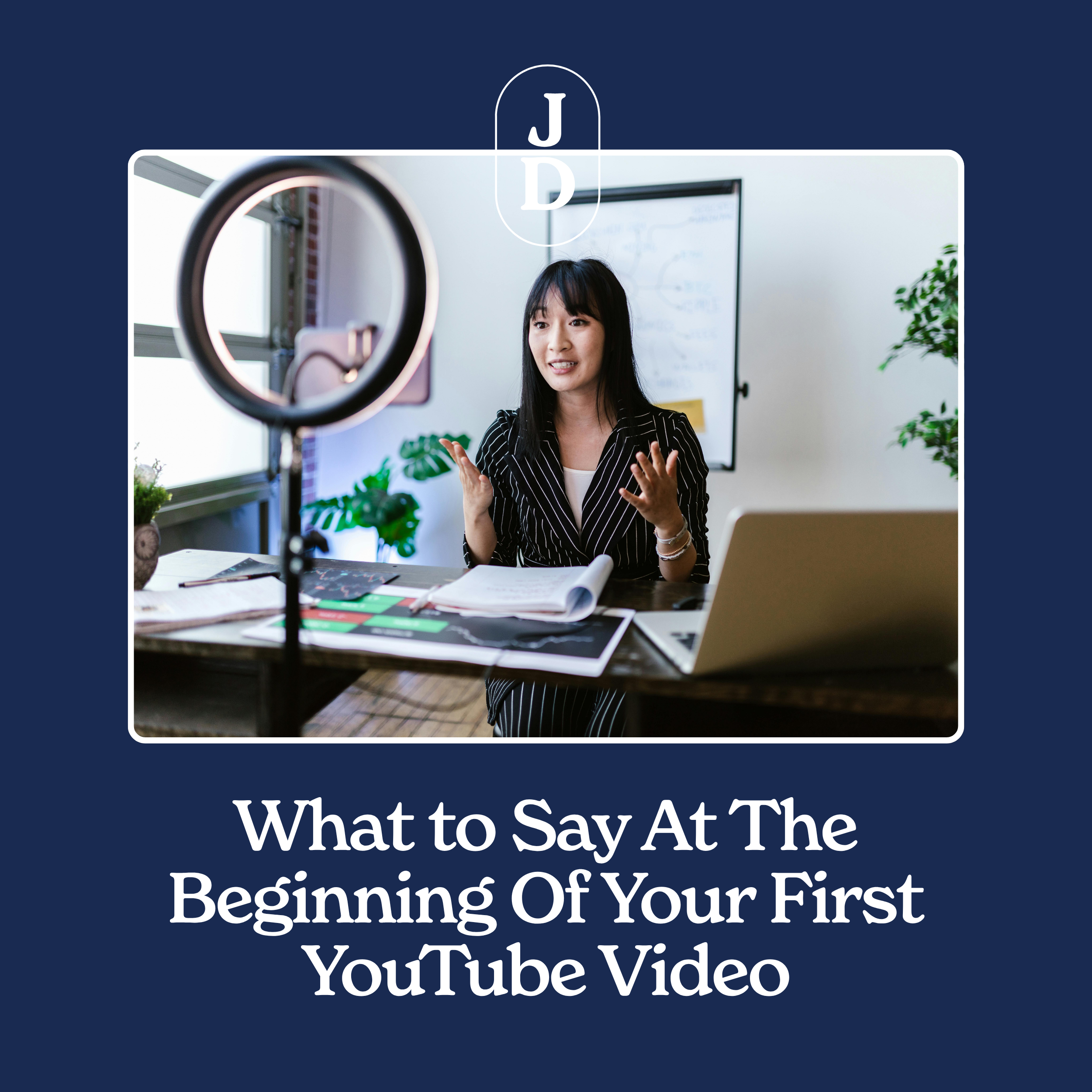 What to Say At The Beginning Of Your First YouTube Video