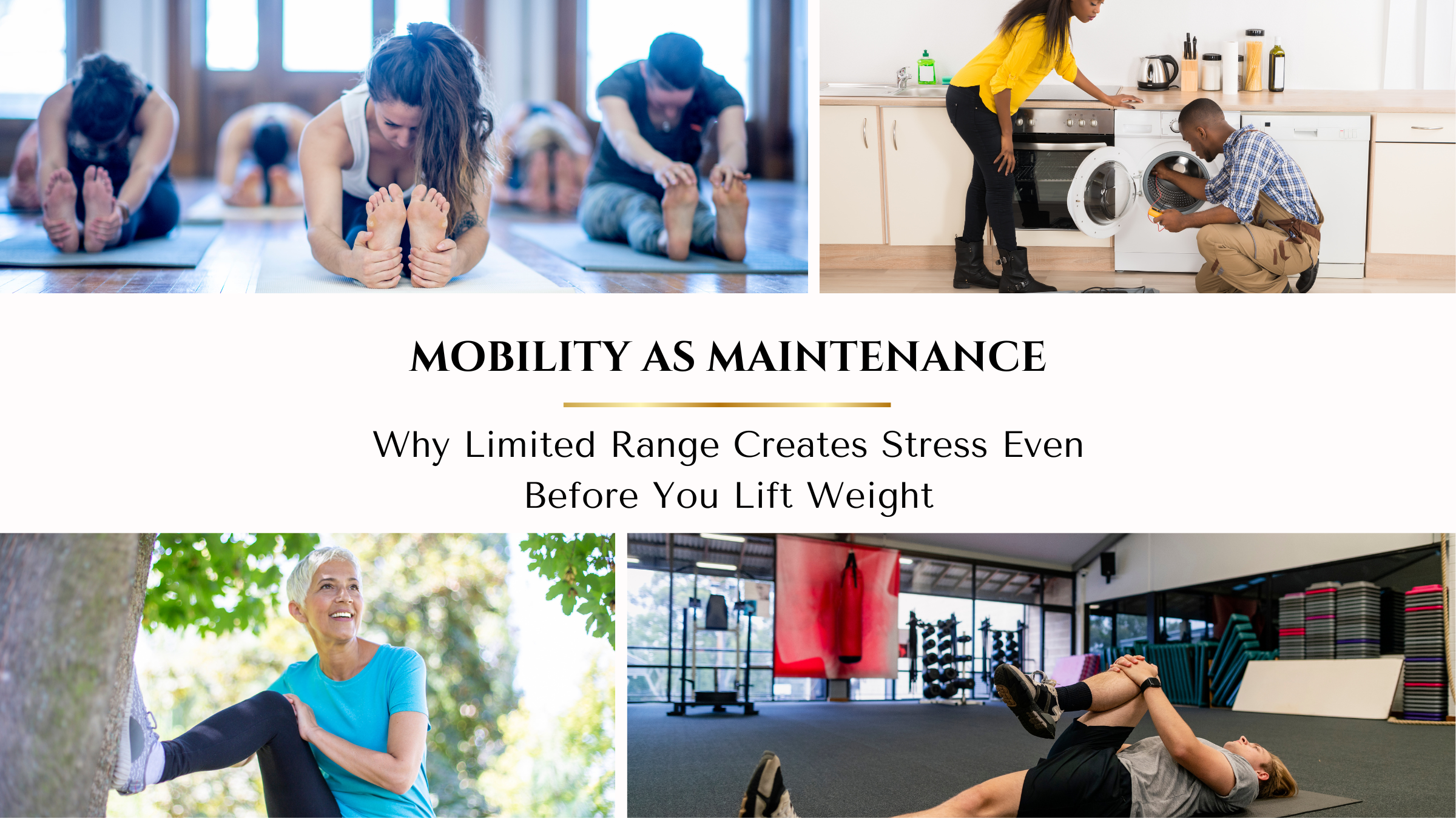 Mobility As Maintenance: Limited Range Creates Stress Even Before you Lift