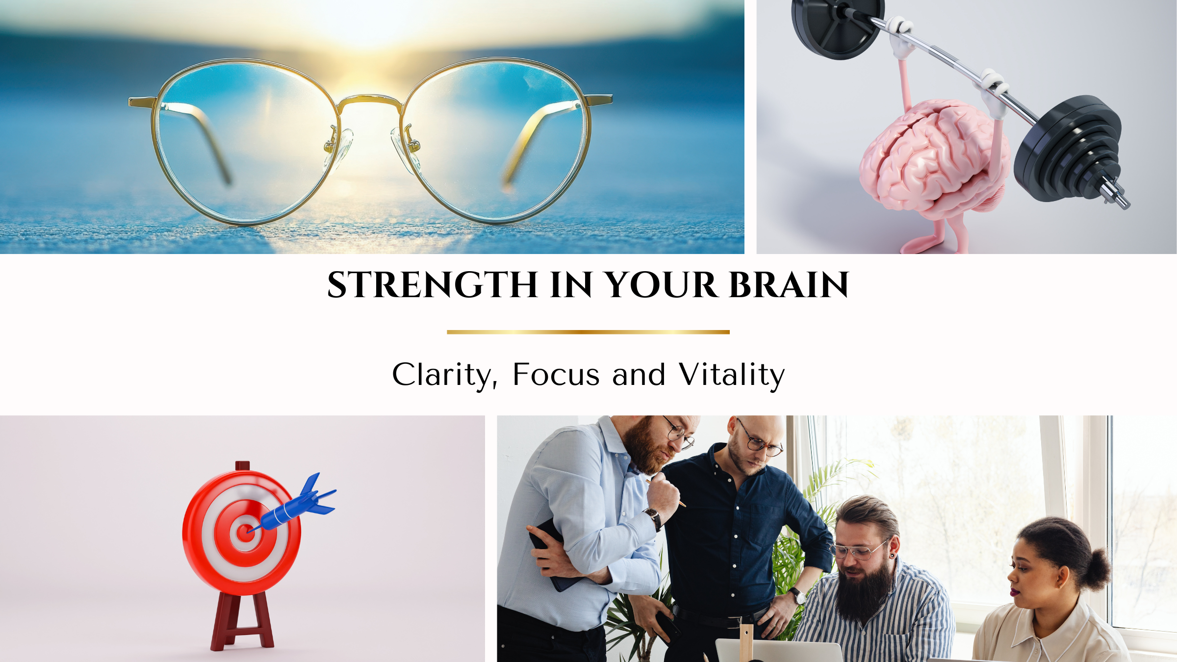 Strength in Your Brain: Clarity, Focus &amp; Vitality