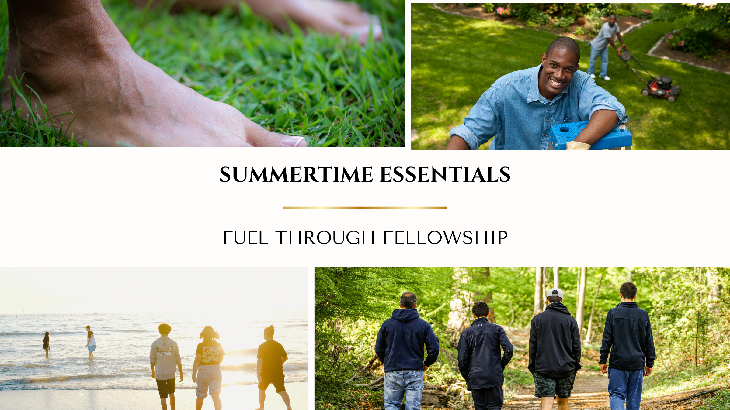 Summertime Essentials: Fuel Through Fellowship