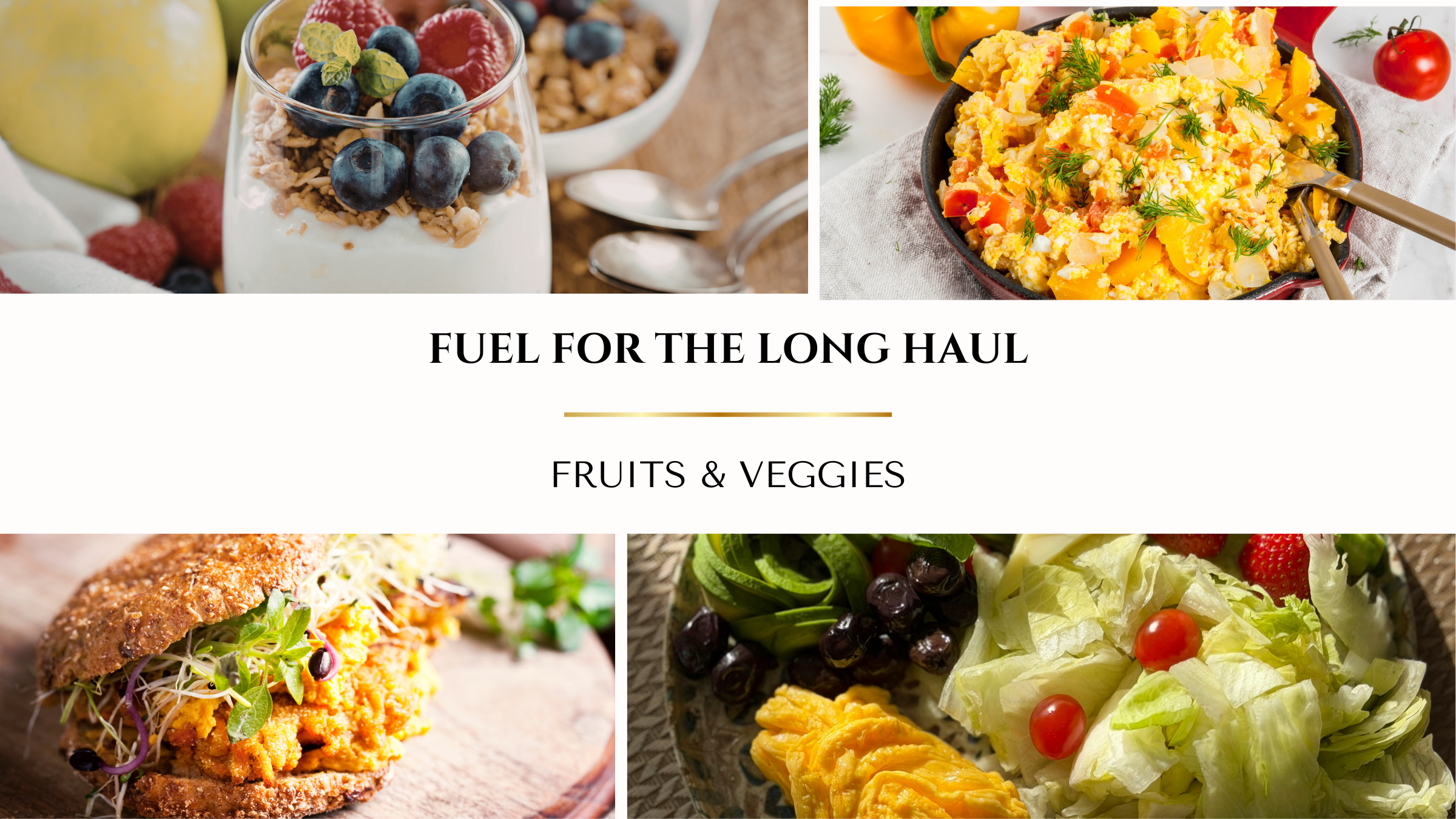 Fuel For the Long Haul: Fruits &amp; Veggies