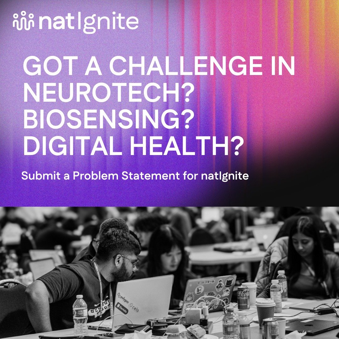 Got a challenge in neurotech, biosensing, or digital health?
Submit yours to natIgnite 2025 as a Problem Provider and collaborate with an interdisciplinary team to bring it to life.

As a Problem Provider, you&rsquo;ll have the opportunity to:
- Reve