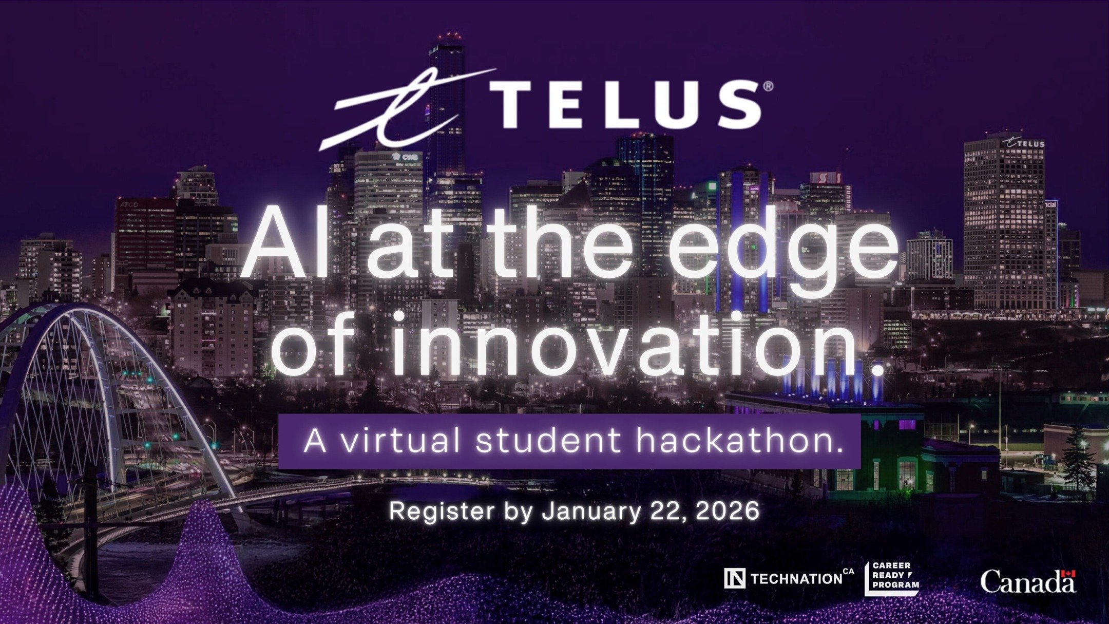 AI at the Edge of Innovation Hackathon!

This virtual weekend hackathon, brought to you by TELUS and TECHNATION, invites students to tackle a surprise challenge that explores how AI can reshape systems and experiences around us. 

Teams will have 24 