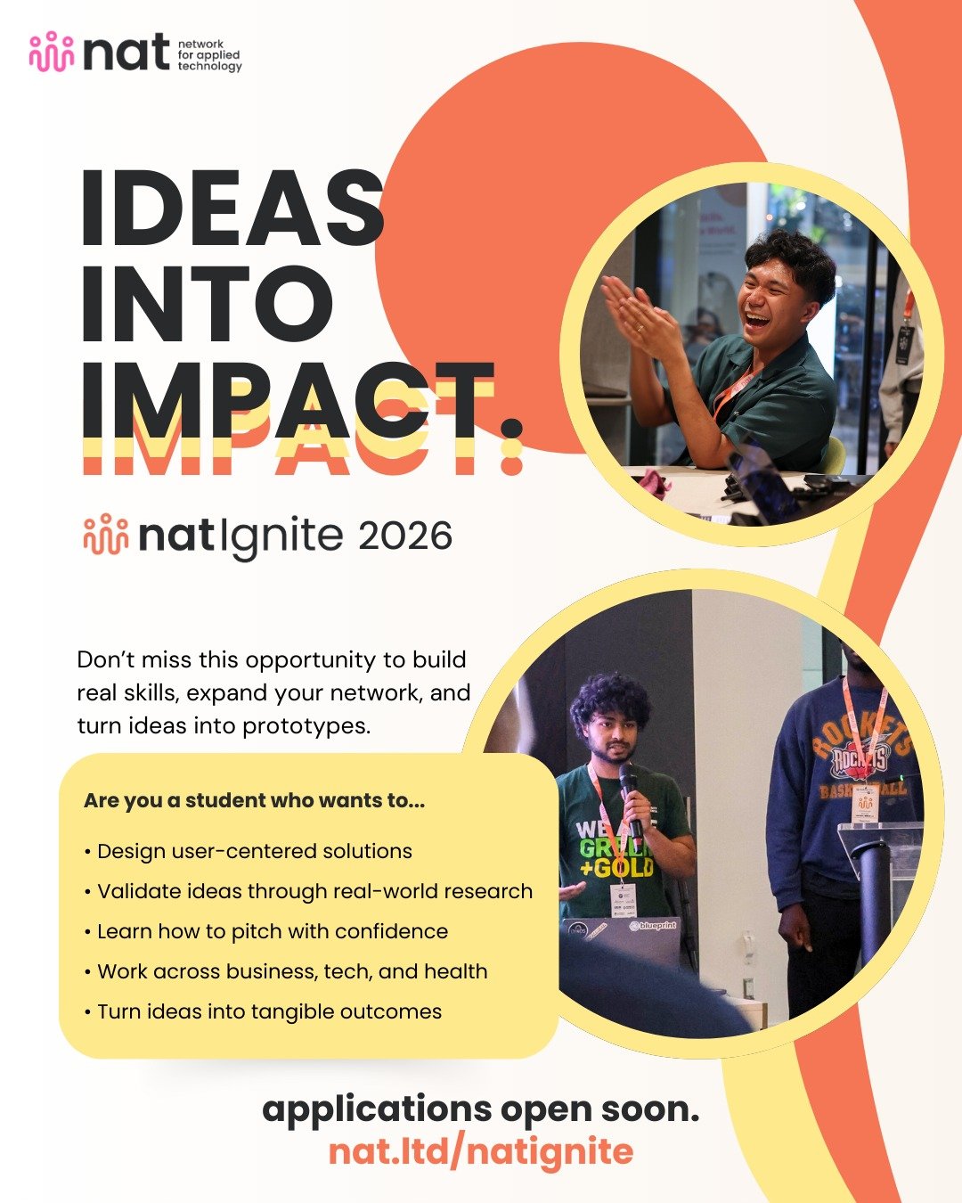 natIgnite brings together students across business, technology, and health to move beyond discussion and into action. From validation to prototype to pitch, the focus is on building work that holds up in the real world.

This years theme: Accessibili