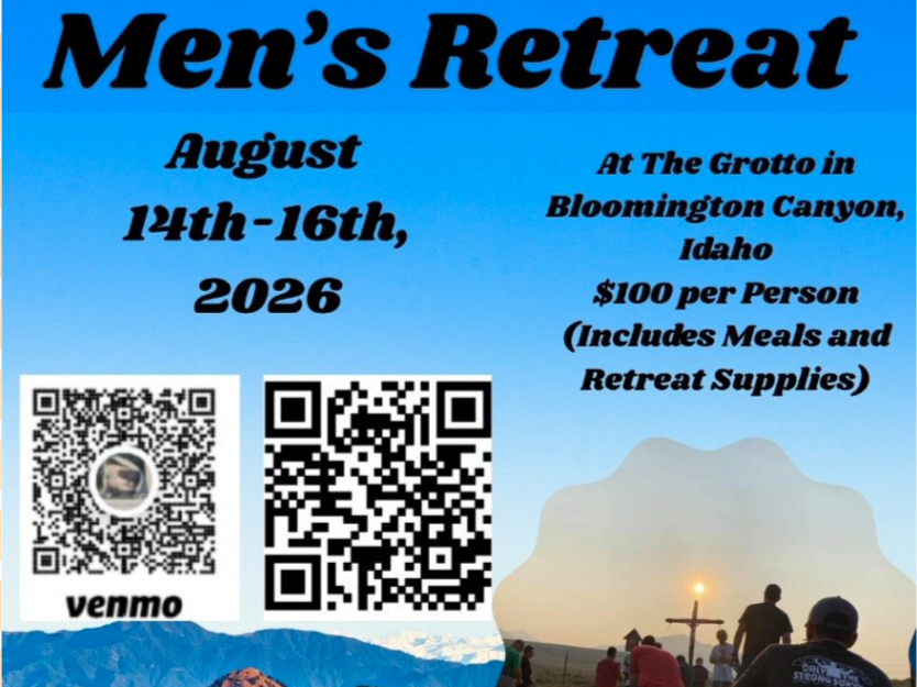 Advertisement for a men's retreat from August 14-16, 2026, at The Grotto in Bloomington Canyon, Idaho, costing $100 per person, including meals and supplies, with QR codes and a background image of people at sunrise or sunset in a mountainous area.