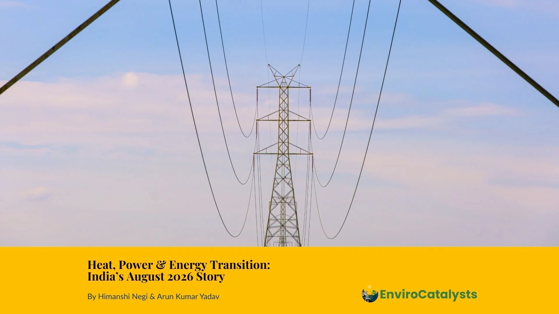 Heat, Power &amp; Energy Transition: India’s&nbsp;August 2026 Story