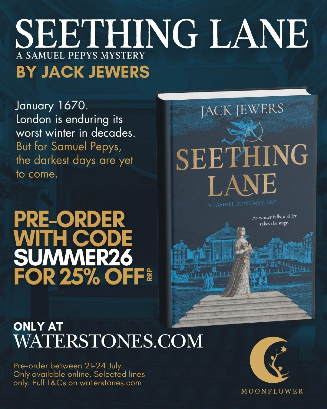 🚨 BRILLIANT DEAL ALERT! 🚨 Our fabulous friends at @waterstones are giving you 25% off pre-orders of @jackjewers' fantastic new Samuel Pepys mystery, Seething Lane. A grisly double murder, a truly theatrical undercover mission and a secret that thre