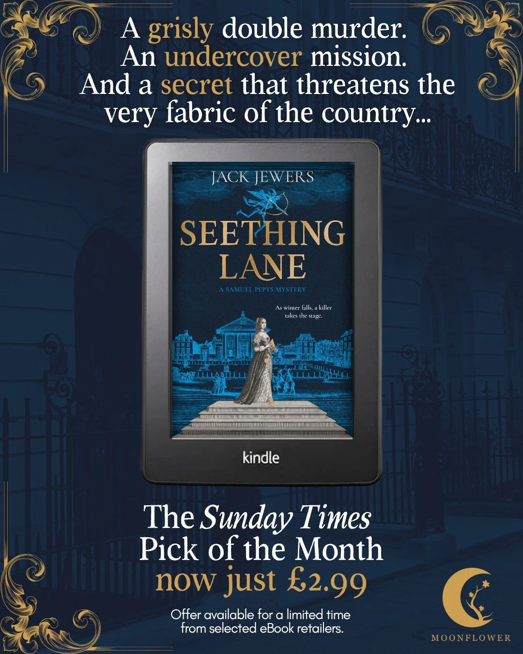 Almost unbelievably, you can currently get the eBook of @jackjewers' brilliant historical thriller Seething Lane (the Sunday Times pick of the month, no less!), for just &pound;2.99. And what's more, you can catch up with Pepys' earlier adventures in