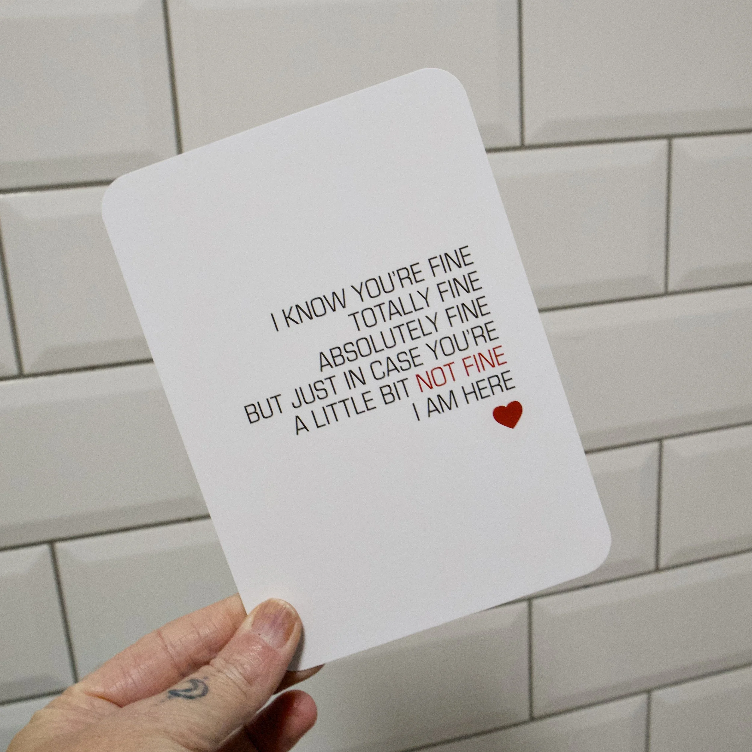 I know you're fine, totally fine, absolutely fine. But just in case you're a little bit not fine. I am here! - Salty Note