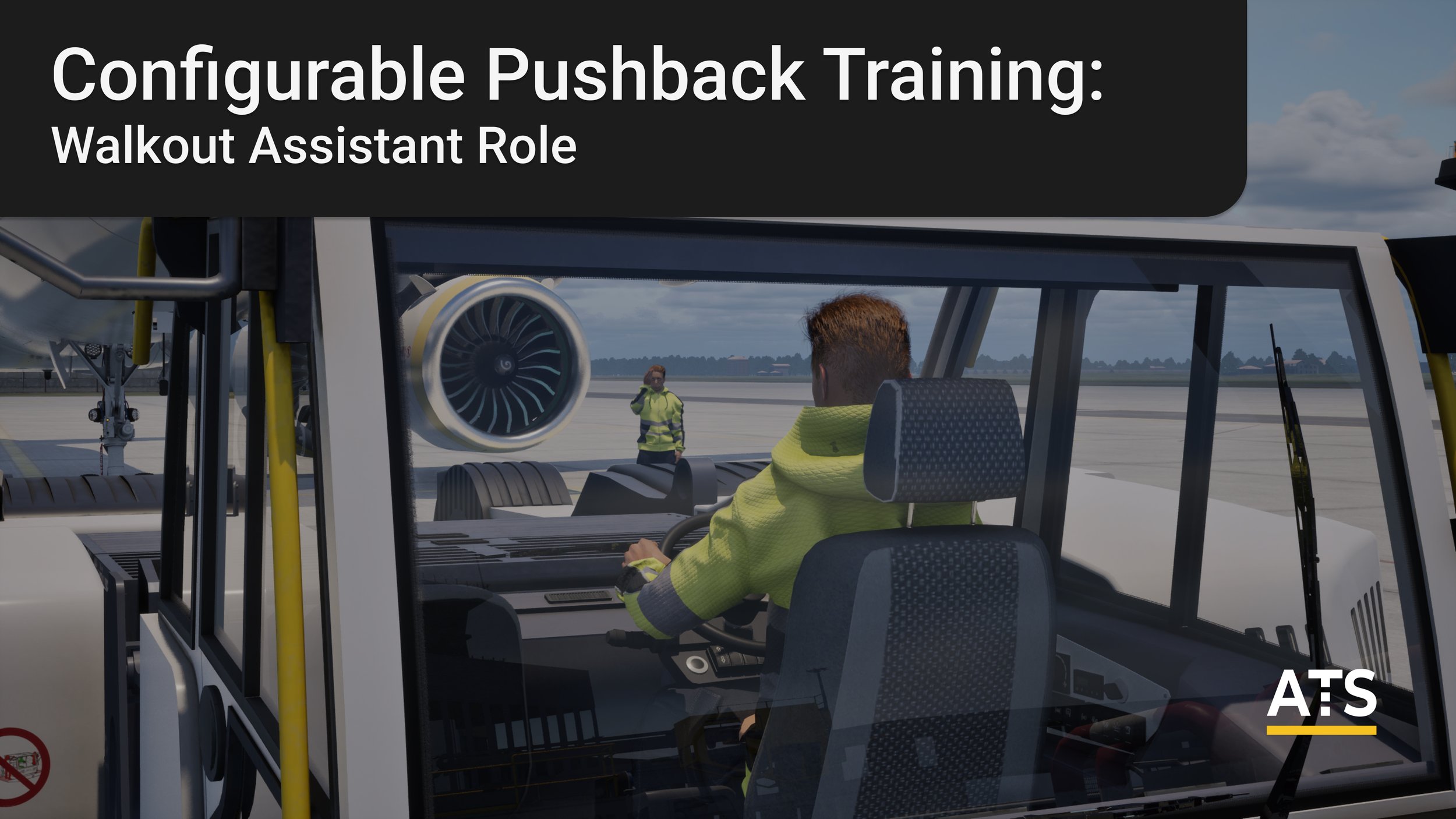 Walkout Assistant in Pushback Operations: Bringing Real-World Procedures into Training