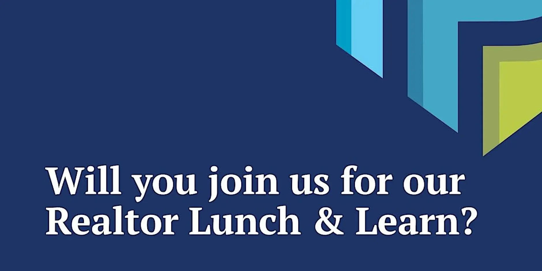 Realtor Lunch & Learn