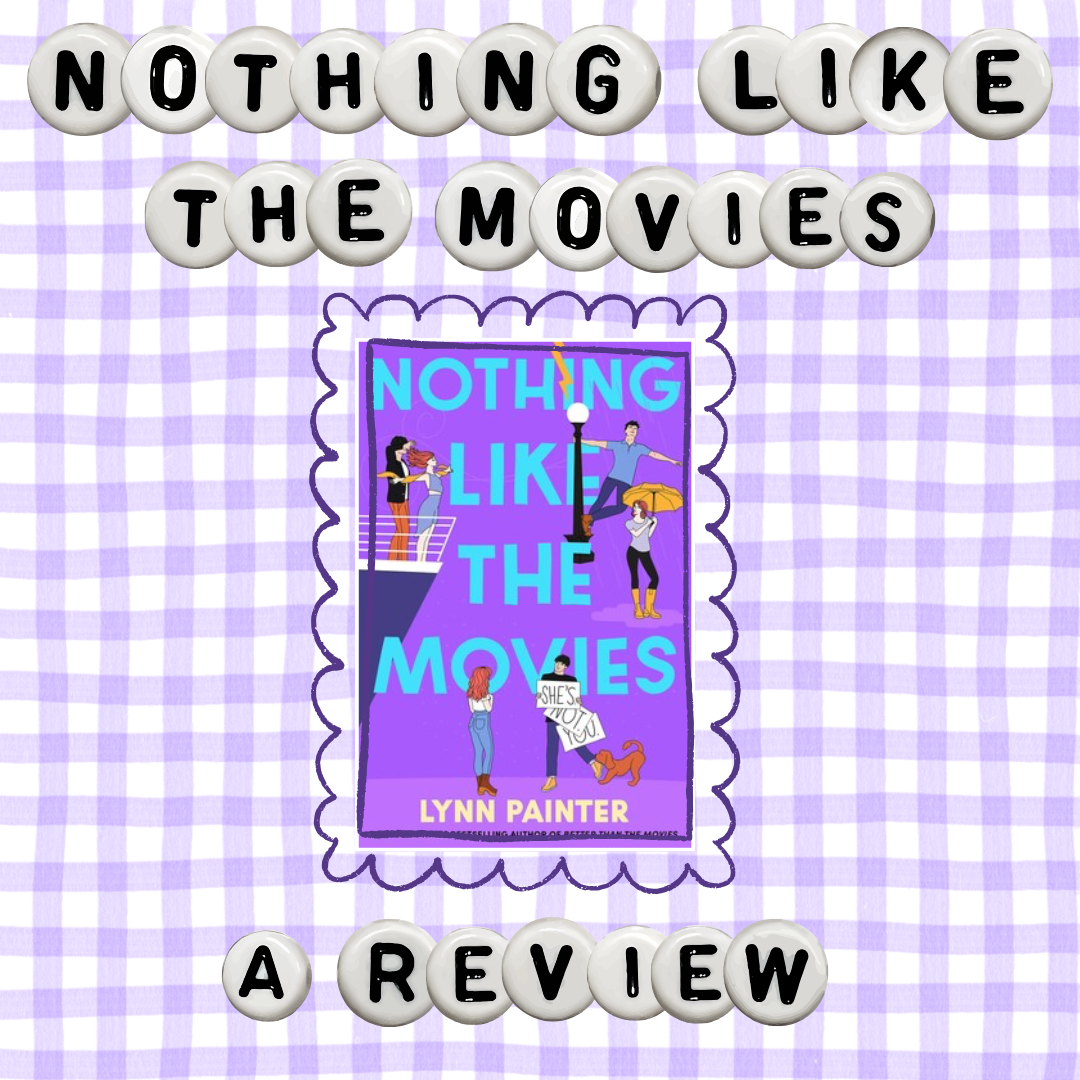 nothing like the movies by lynn painter — a review 