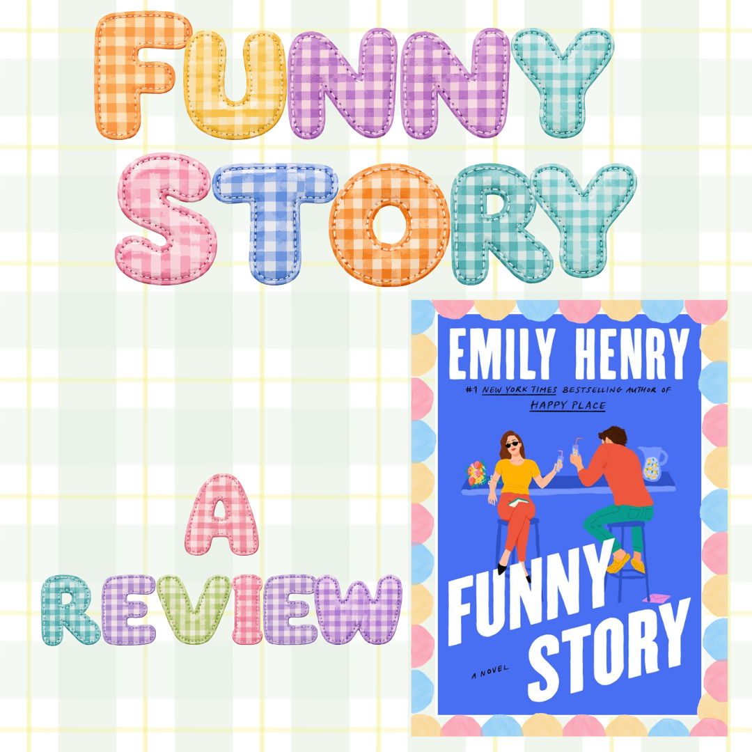 emily henry does it again — a funny story review