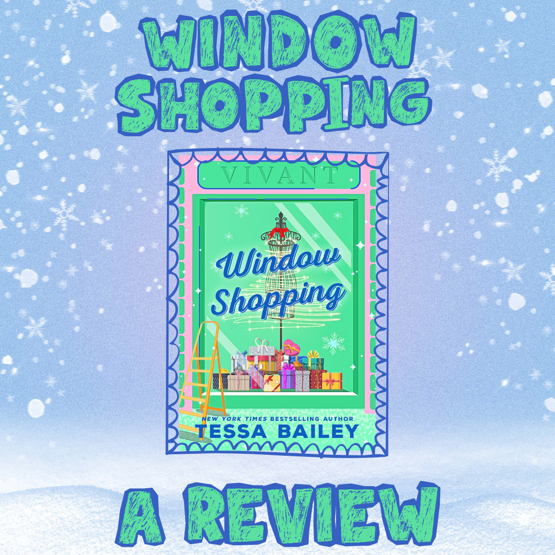 window shopping by tessa bailey — a december book club review 