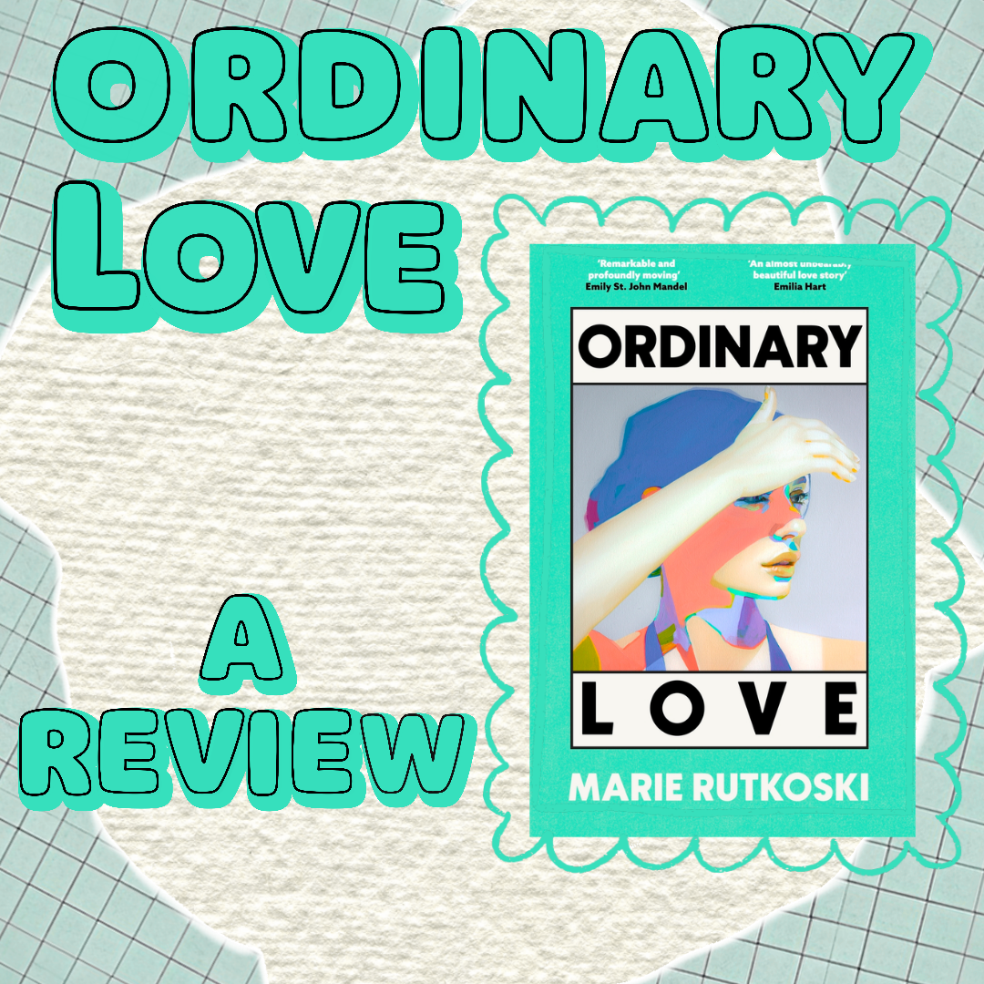 ordinary love by marie rutkoski - a review 