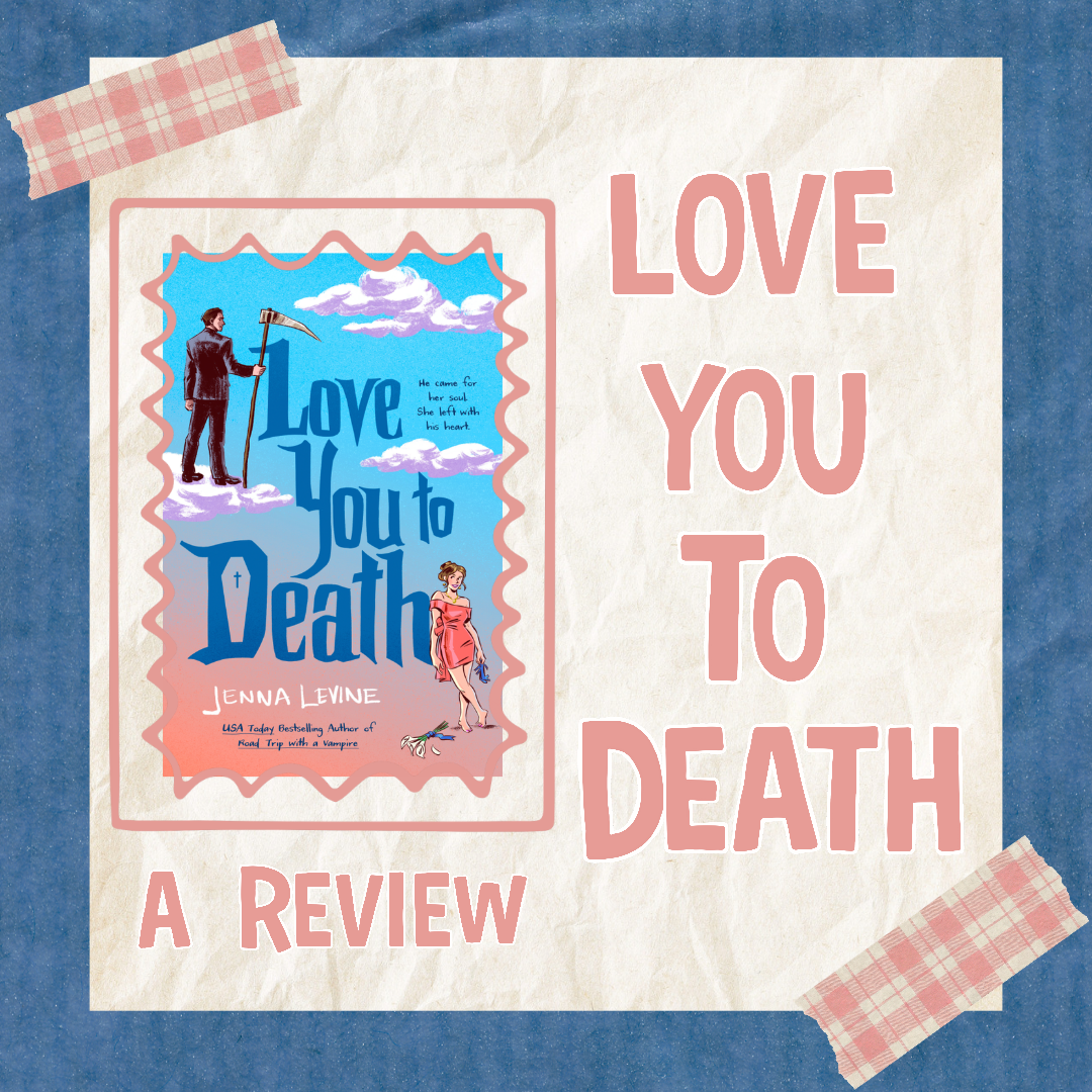 love you to death by jenna levine - a review 