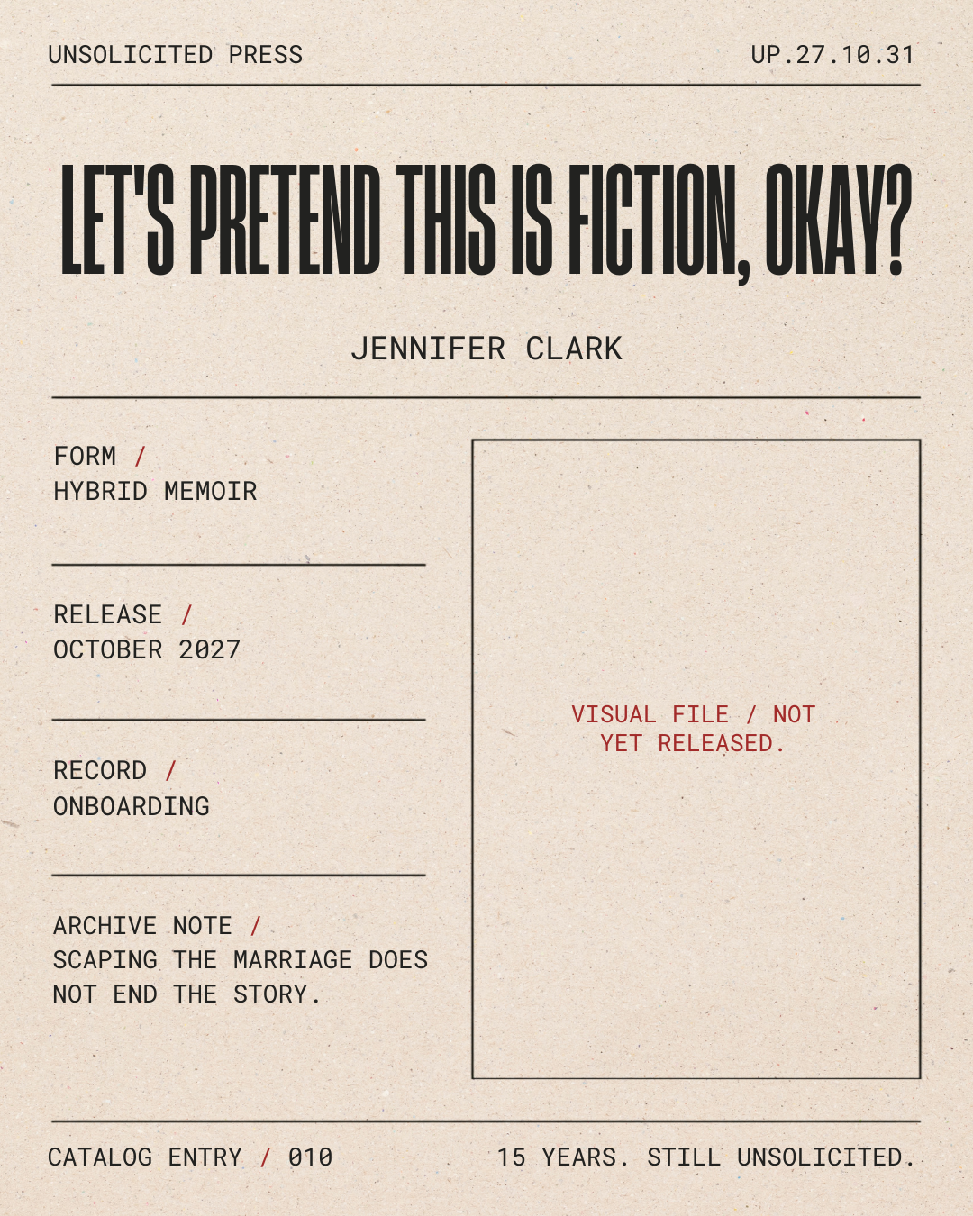 A vintage-style magazine page with the headline 'Let's Pretend This Is Fiction, Okay?' by Jennifer Clark, containing sections for form, release date, record, archive note, catalog entry, and a blank visual file area with a note indicating it is not y