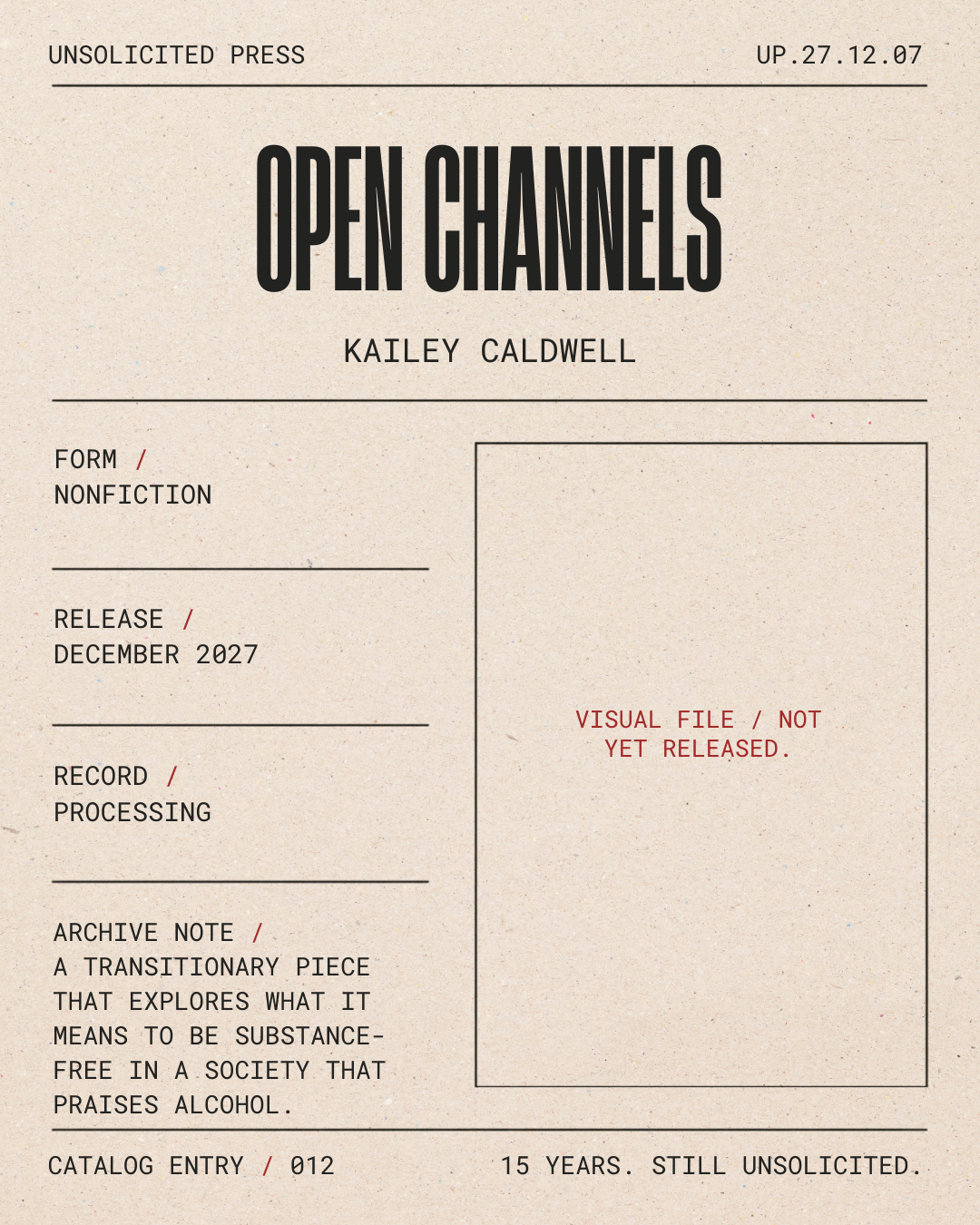A document titled 'Open Channels' by Kailey Caldwell, dated December 2027, labeled as nonfiction, with a visual file status marked as not yet released. The document has sections for record processing, archive notes discussing societal views on alcoho