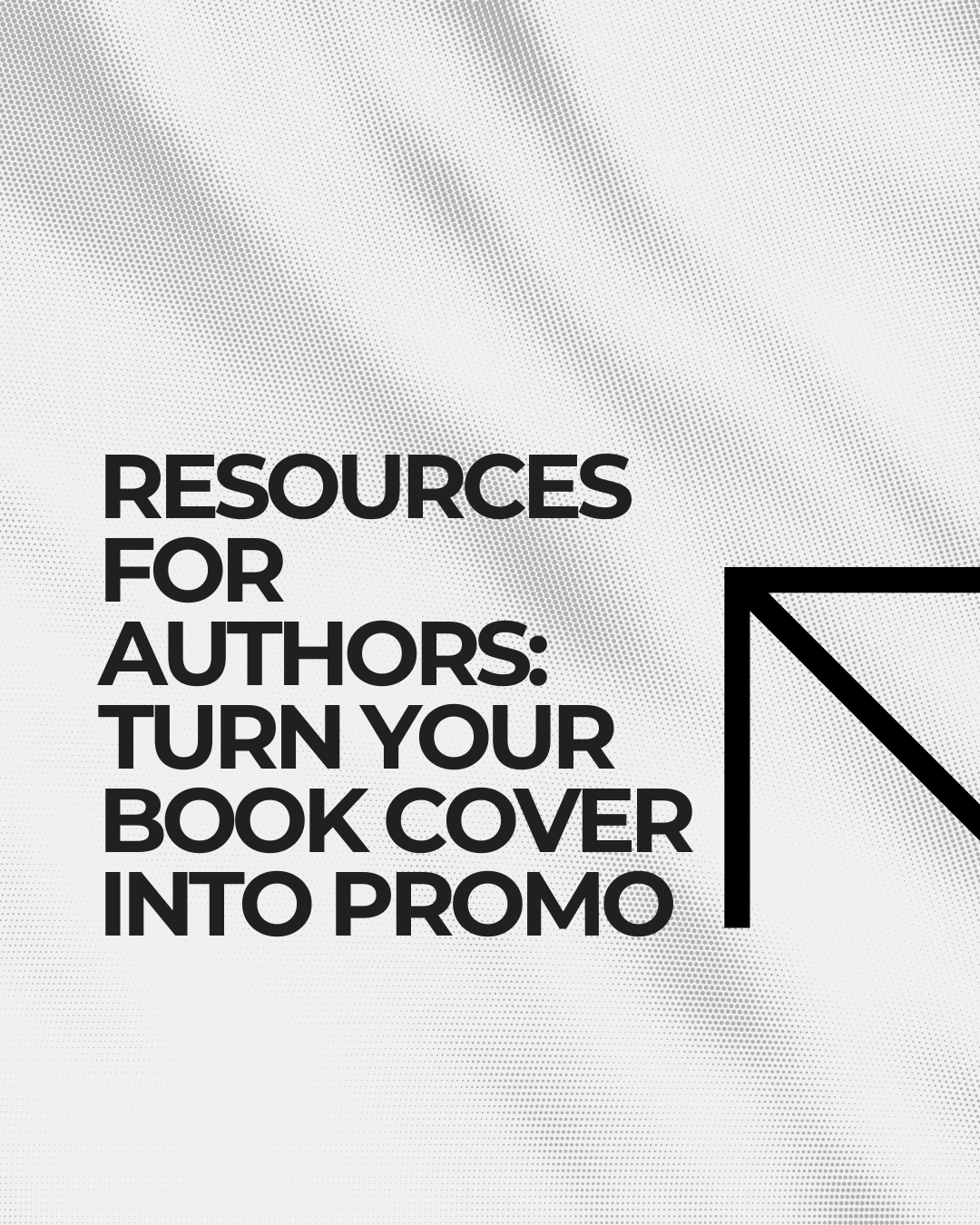 RESOURCES FOR AUTHORS: TURN YOUR BOOK COVER INTO PROMO