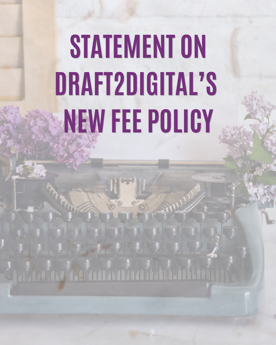 Statement on Draft2Digital’s New Fee Policy