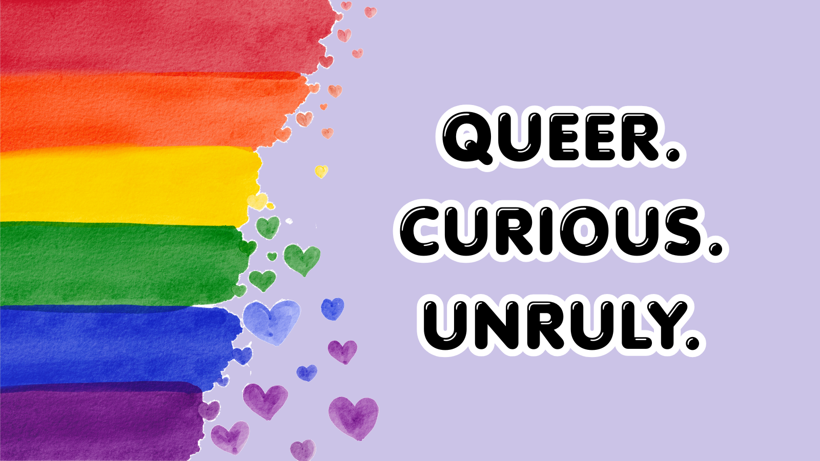 QUEER. CURIOUS. UNRULY: June at Unsolicited Press