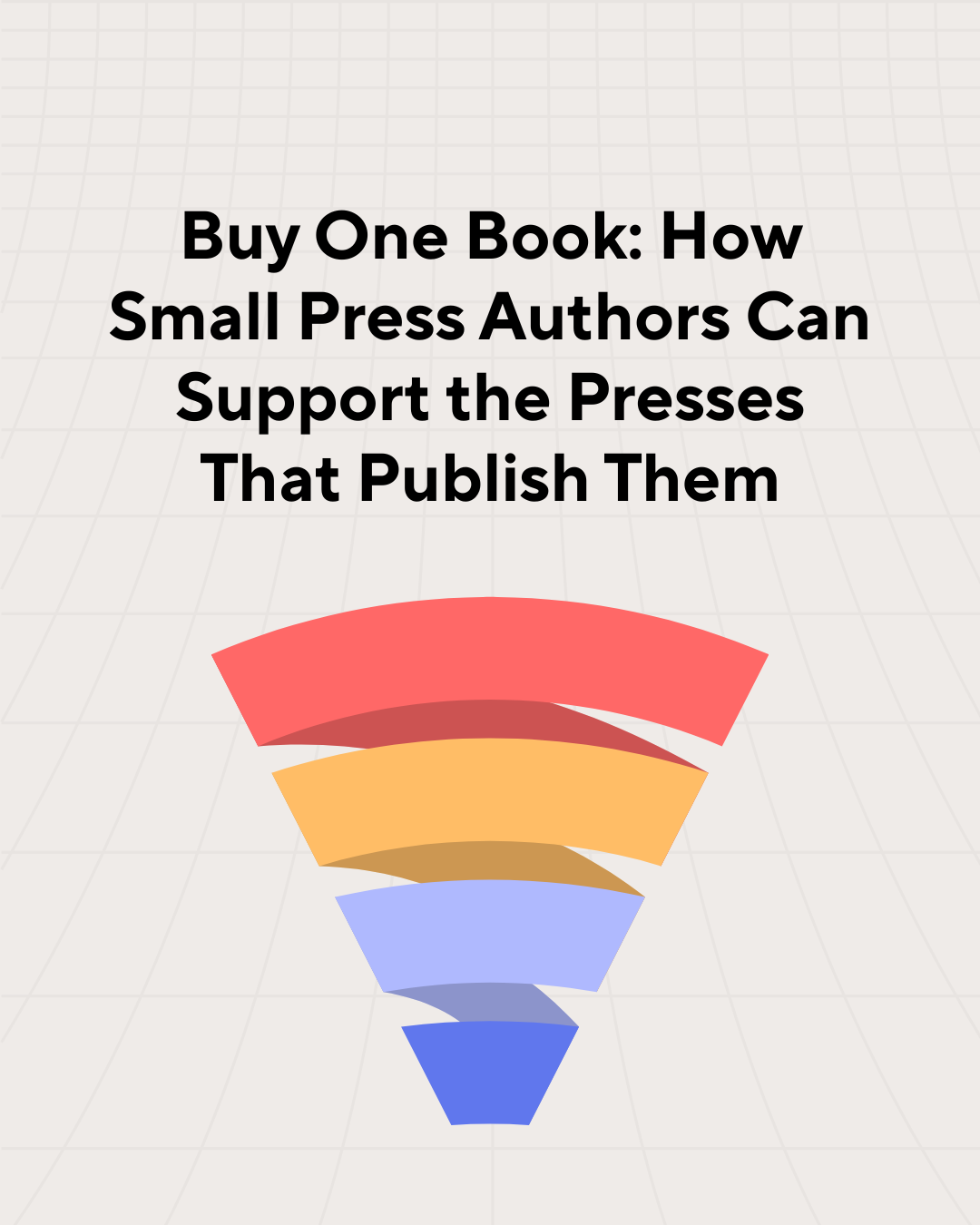 Buy One Book: How Small Press Authors Can Support the Presses That Publish Them