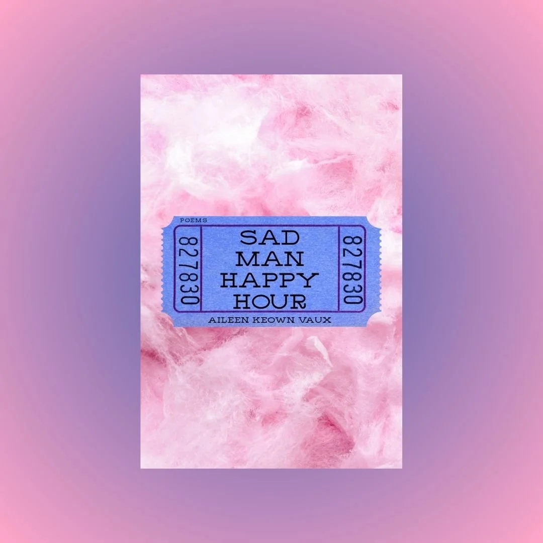 Unsolicited Press Announces the Release of Sad Man Happy Hour by Aileen Keown Vaux