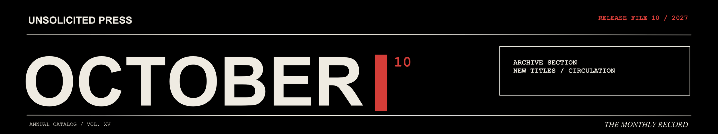 Cover page of an annual catalog titled 'October 10'. The design is minimalist with a black background, large white text for 'OCTOBER', and smaller text indicating volume and release file number. The top left indicates 'Unsolicited Press'.