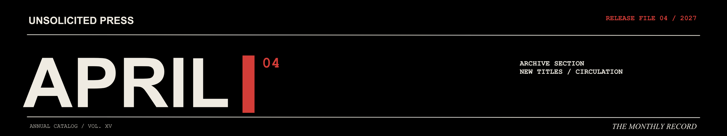 Cover page of a publication titled 'Unsolicited Press', dated April 2027, Volume XV, with a black background and large white text for 'April' and red accents.