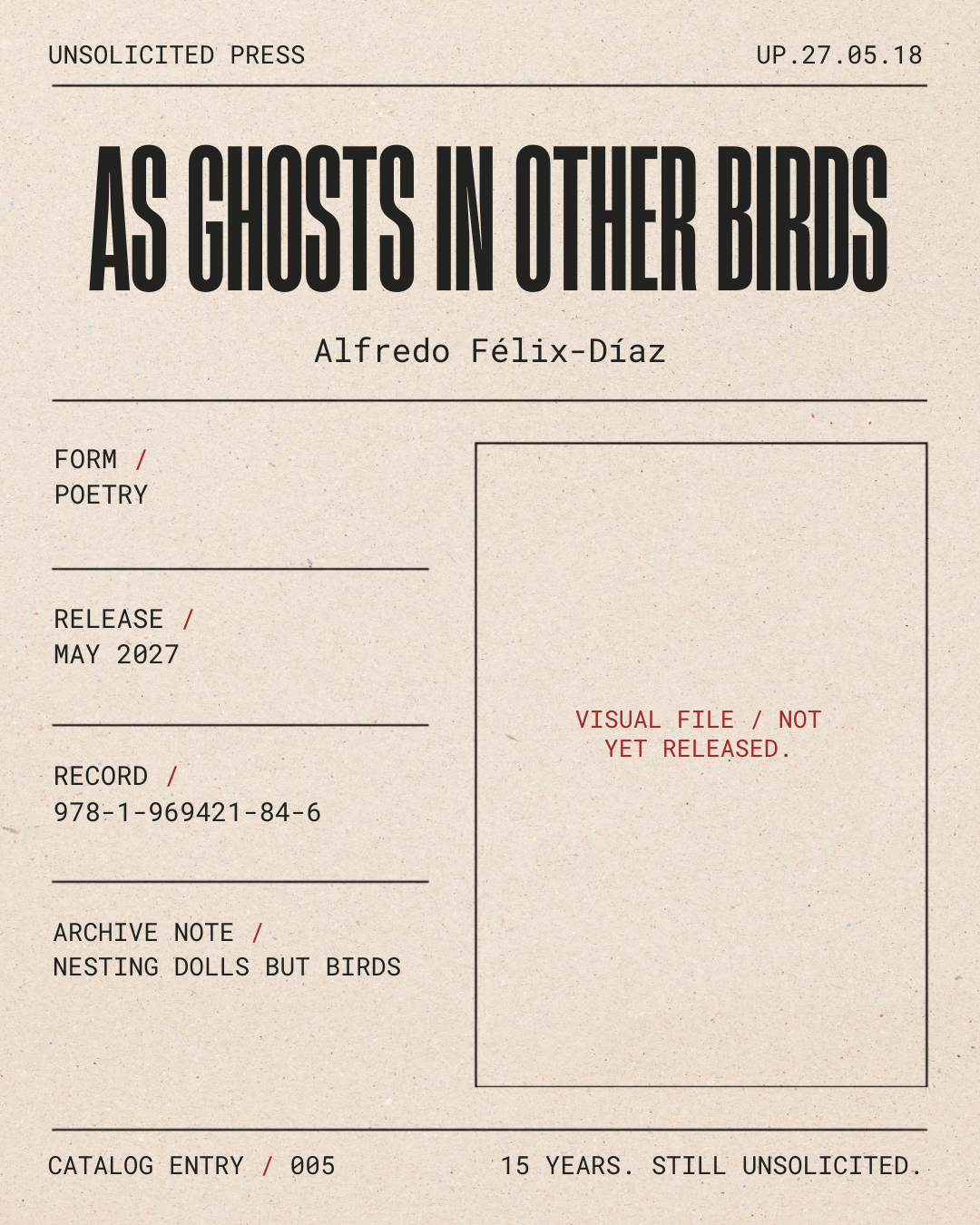 The image shows a book cover or a catalog entry for a poetry collection titled "As Ghosts in Other Birds" by Alfredo Félix-Díaz. The design resembles a typewritten card with details such as release date, record number, archive note, and a placeholder