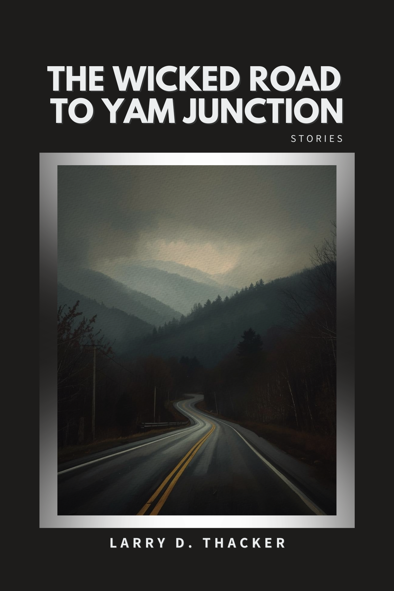 THE WICKED ROAD TO YAM JUNCTION