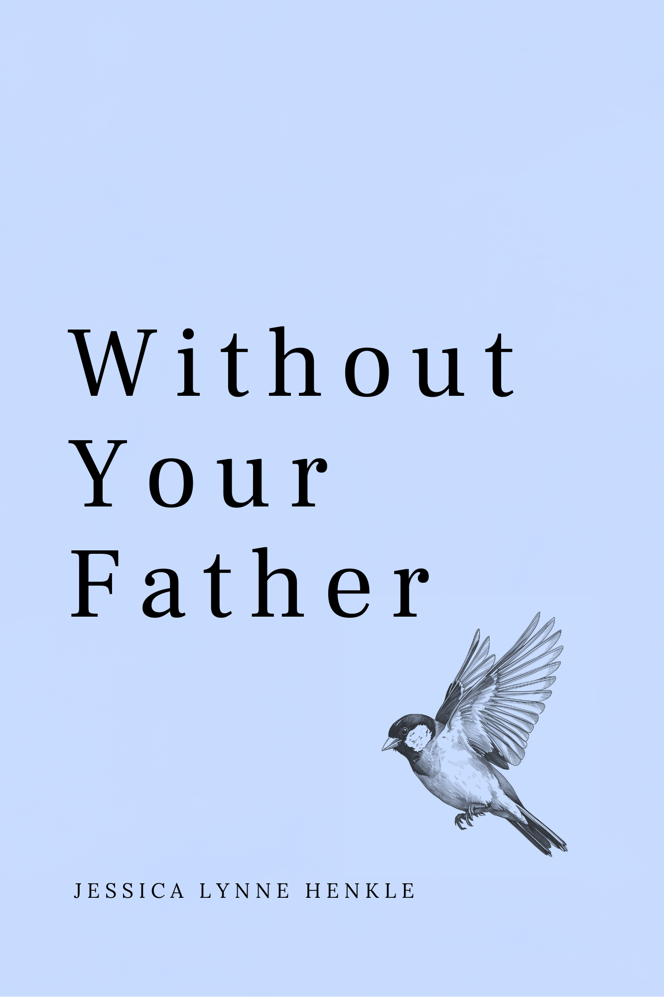WITHOUT YOUR FATHER