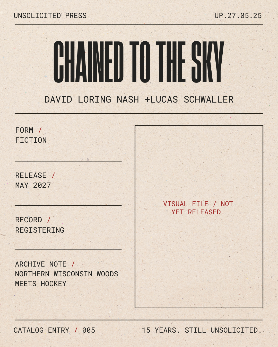 A book cover titled "Chained to the Sky" with authors David Loring Nash and Lucas Schwaller, published in May 2027. The cover resembles an old, beige print or news page with various labels such as "Unsolicited Press," "Form Fiction," "Release," "Reco