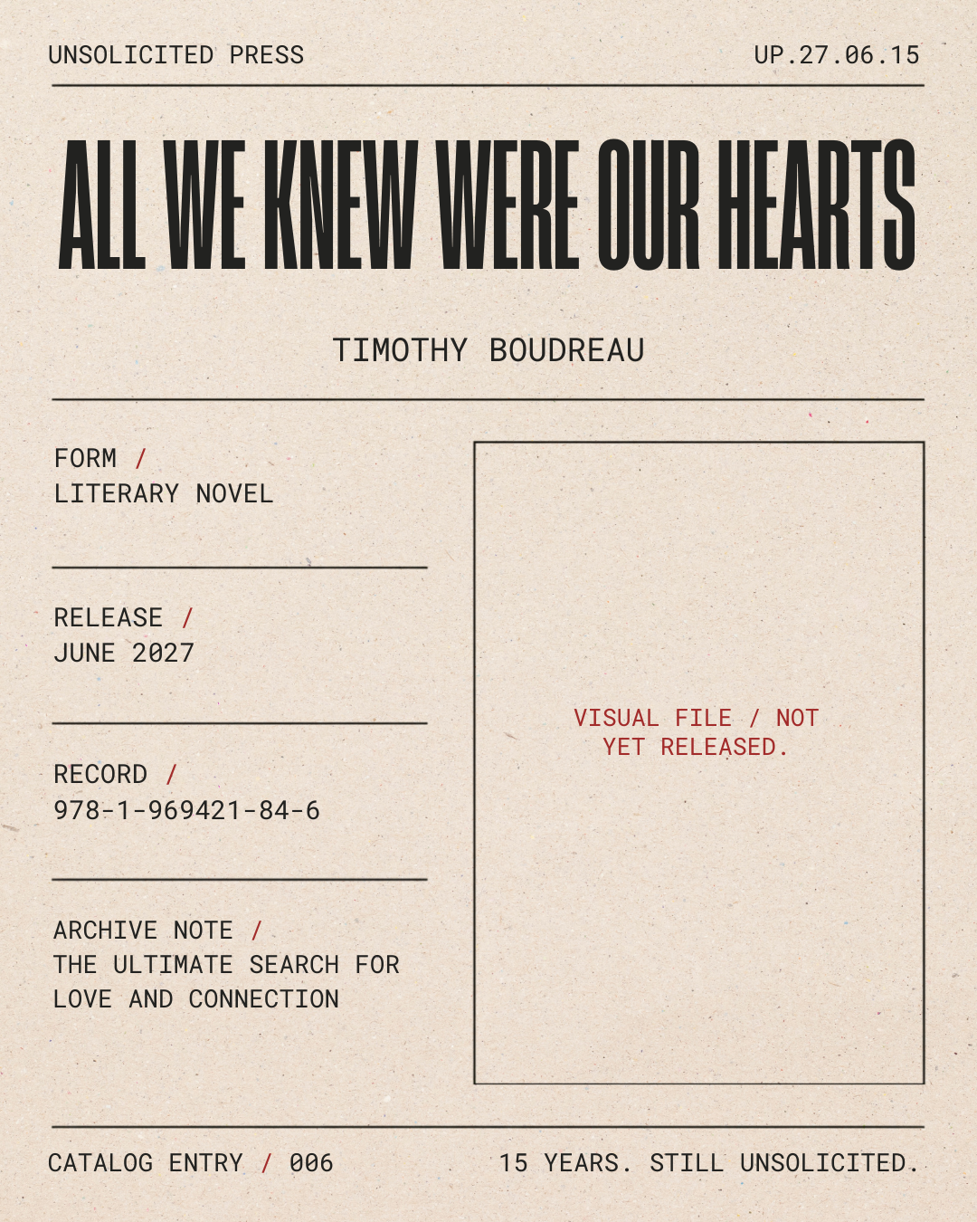 A cover of a literary work titled 'All We Knew Were Our Hearts' by Timothy Boudreau. The design mimics a vintage library catalog card with details about the book's format, release date, ISBN, and a note that the visual file is not yet released.