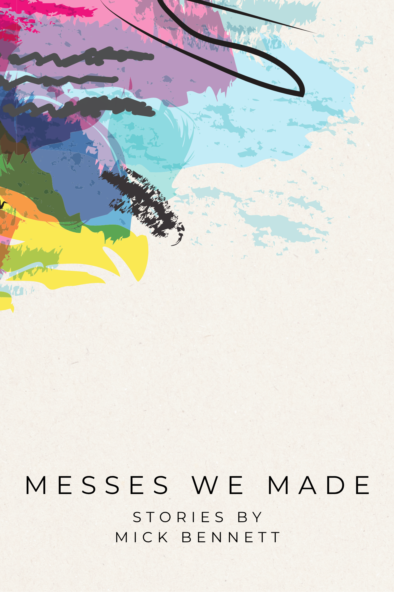 MESSES WE MADE