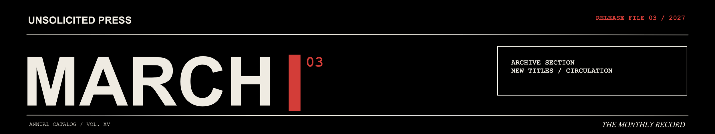 Cover page of a publication titled 'Unsolicited Press, March 2023 release file 03/2027,' with large text, black background, and red accents, featuring sections for archive titles and circulation.