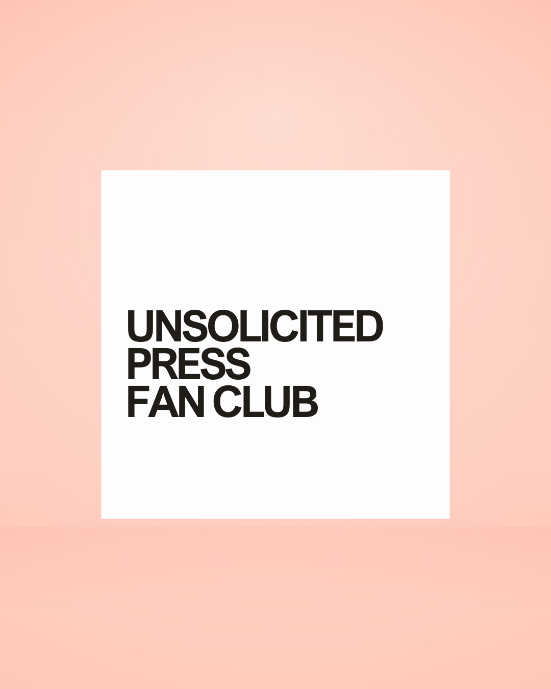 Unsolicited Press Fan Club