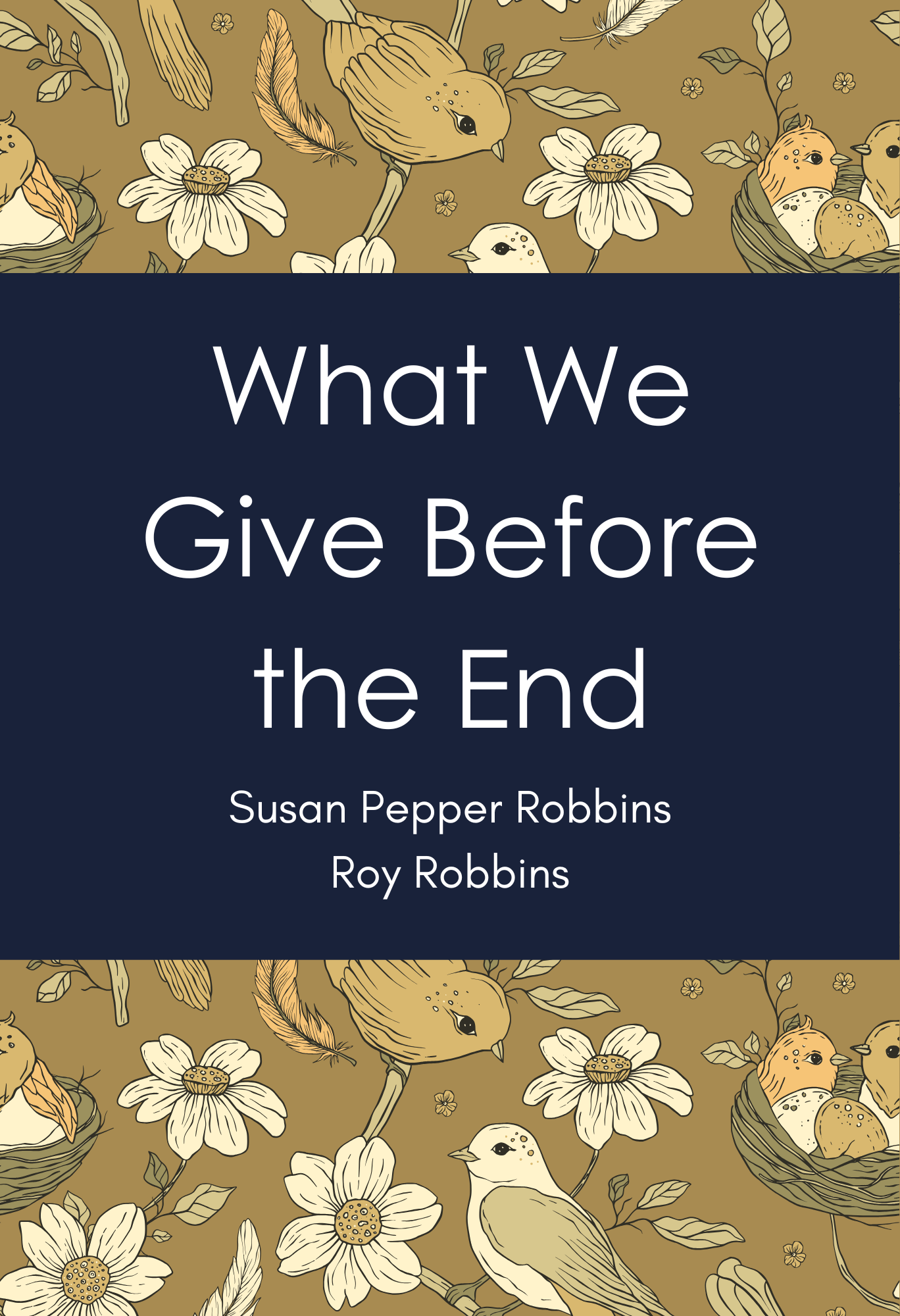 What We Give Before the End.robbins.png