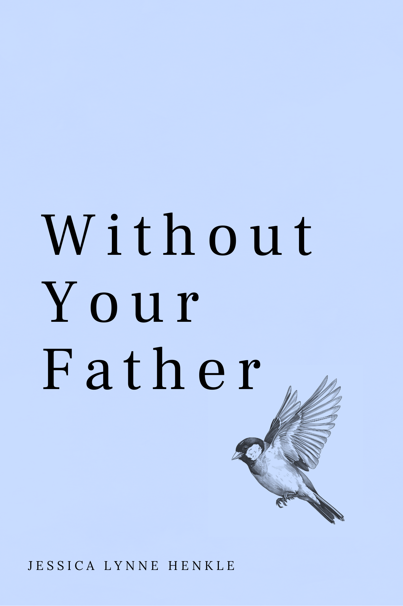 WITHOUT YOUR FATHER