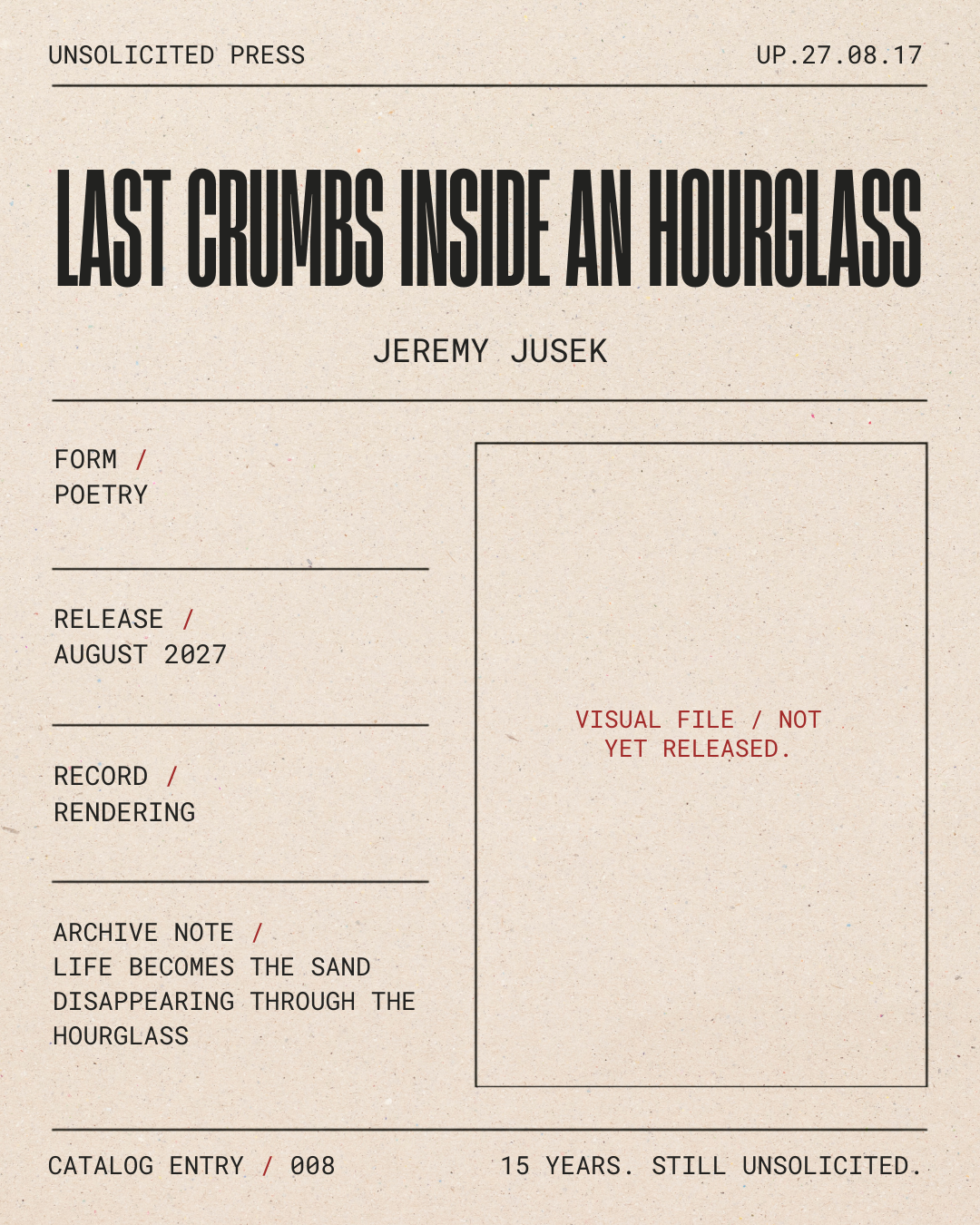 A creative cover page for a poetry project titled "Last Crumbs Inside an Hourglass" by Jeremy Jusek, featuring a vintage newspaper style with various sections including publication date, record, archive note, and a placeholder for a visual file, all 
