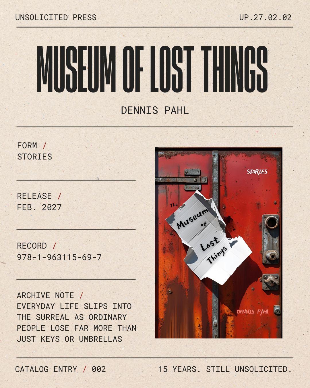 Design of a book cover titled 'Museum of Lost Things' by Dennis Pahl, featuring a red, rusty metal door with a torn note reading 'The Museum of Lost Things' and the author's name. The cover includes details such as release date February 2027, record 