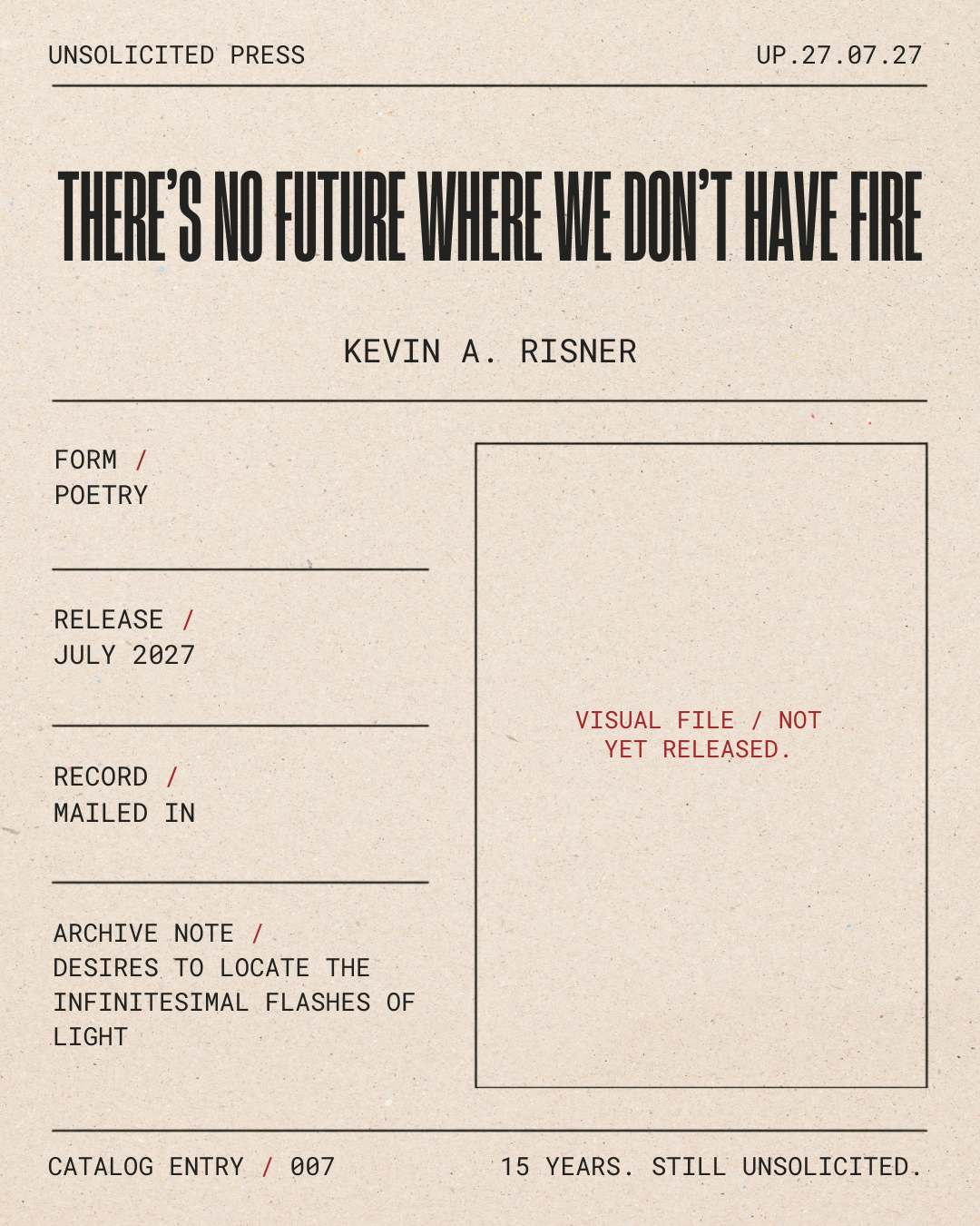 Front cover of a book titled 'There's No Future Where We Don't Have Fire' by Kevin A. Risner, with publication date July 2027, labeled as poetry, with a note that the visual file is not yet released.