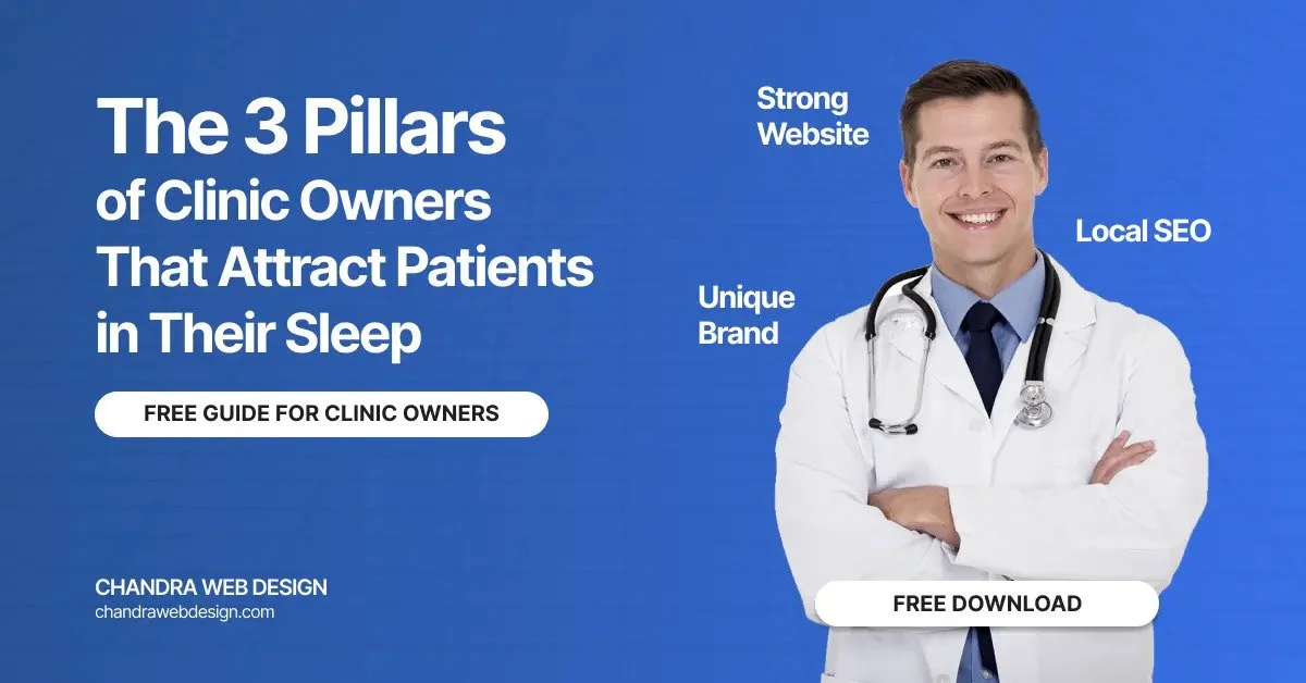A promotional graphic for a guide about the three pillars that attract patients to clinic owners while they sleep, featuring a smiling male doctor in a white coat with a stethoscope, set against a blue background with highlighted keywords: the three pillars, strong website, local SEO, and unique brand.
