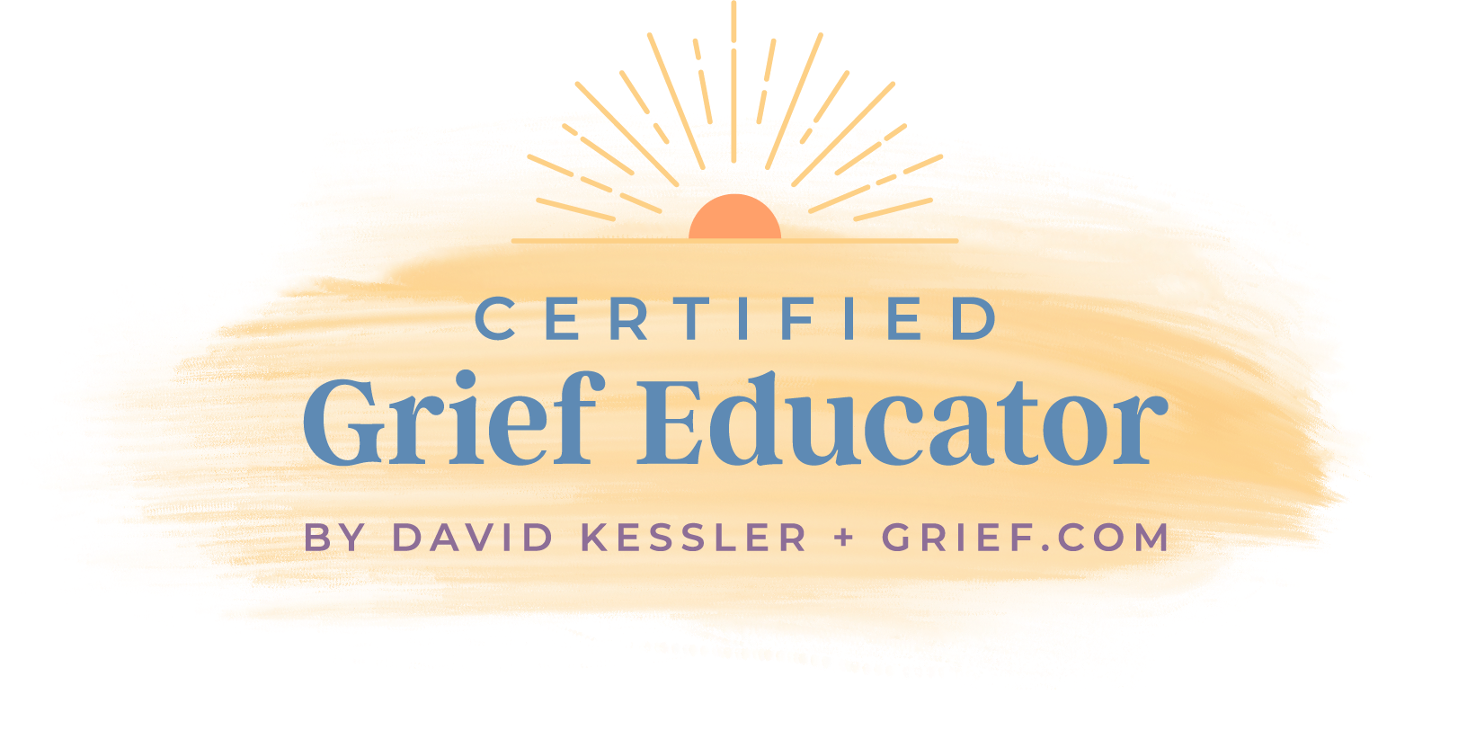 A certification badge for Grief Educator by David Kessler and grief.com, featuring a warm, pastel color palette with a sun illustration at the top.