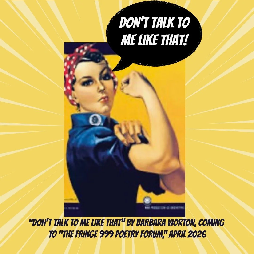 I am honored and excited to announce that my new poem "Don't Talk To Me Like That!" has been selected for the April 2026 issue of THE FRINGE 999 POETRY FORUM. Thank you @LauraDaniels! Watch for the link on pub date and please check out THE 