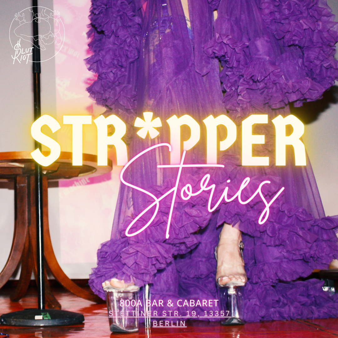 A person wearing a purple ruffled dress standing on clear platform heels, with the design of neon-style text reading 'STR*PPER Stories' overlaid on the image, indicating the event is at 800A Bar & Cabaret in Berlin.