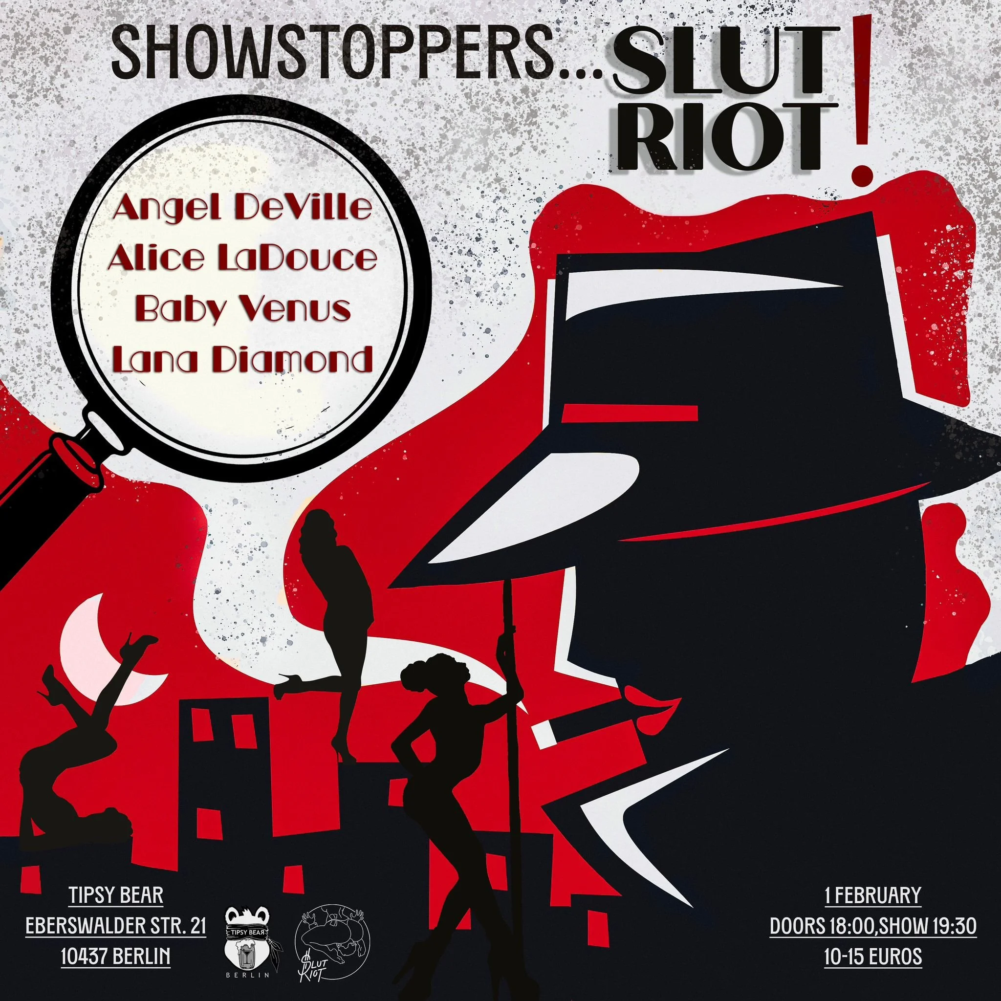 Poster for a performance featuring the showstoppers Slut Riot with a list of performers Angel Deville, Alice LaDouc, Baby Venus, Lana Diamond. The poster has a red, black, and white color scheme with silhouettes of dancers and a figure wearing a hat. Details include the date February 1st, location in Berlin, time, ticket prices, and sponsor logos.